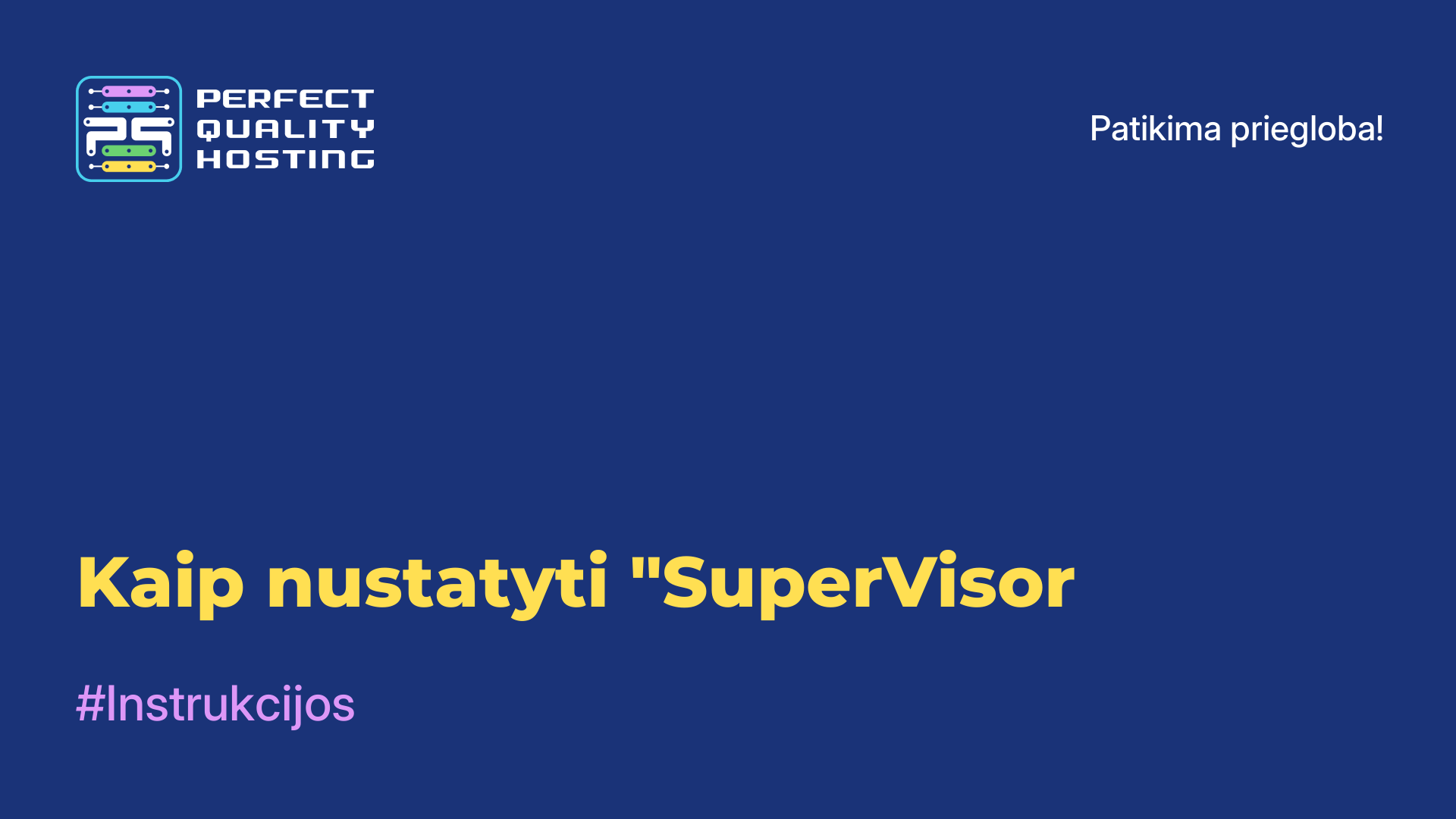 Kaip nustatyti "SuperVisor