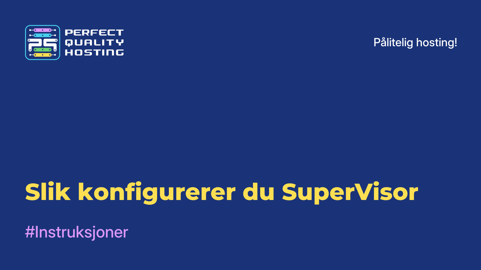 Slik konfigurerer du SuperVisor