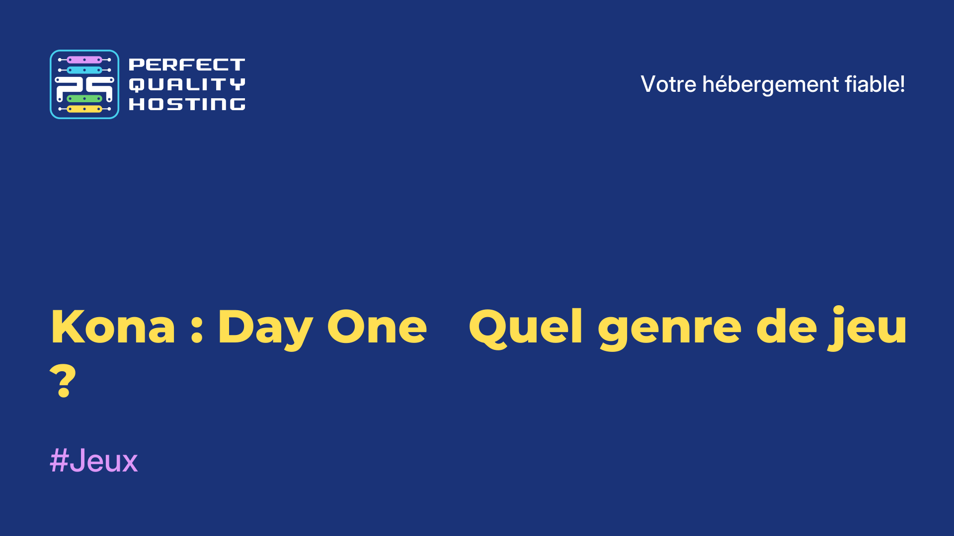 Kona : Day One - Quel genre de jeu ?