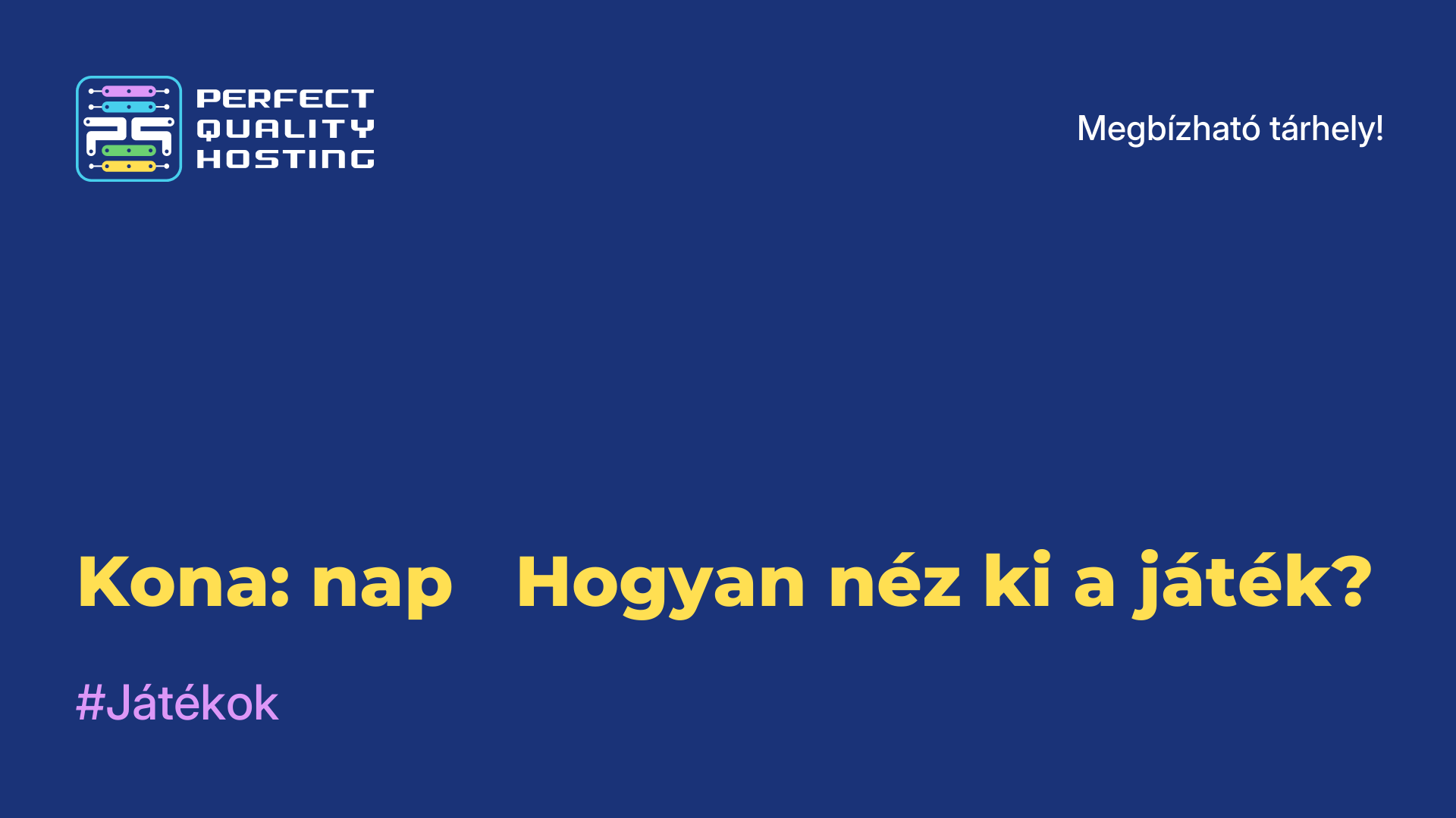 Kona: nap - Hogyan néz ki a játék?