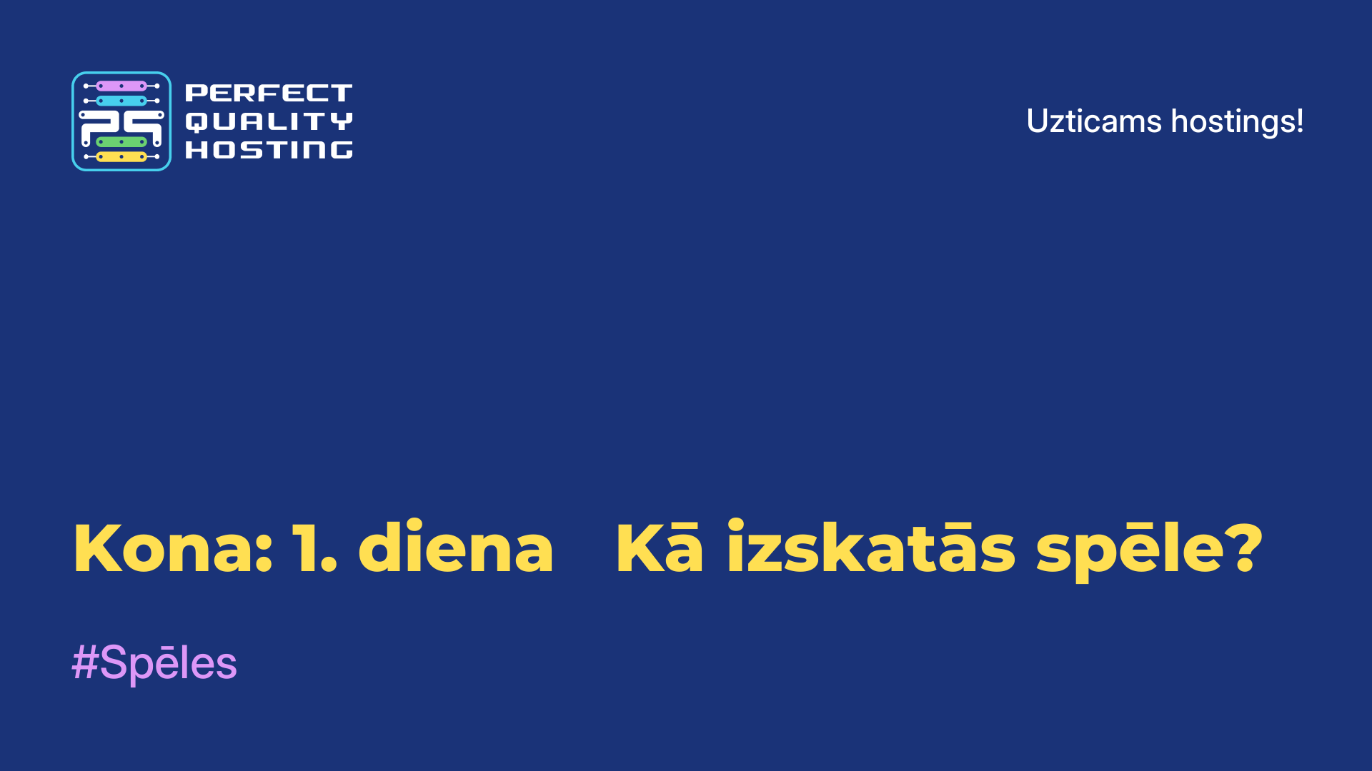 Kona: 1. diena - Kā izskatās spēle?