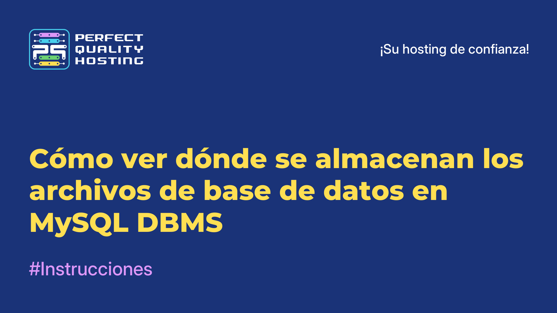 Cómo ver dónde se almacenan los archivos de base de datos en MySQL DBMS