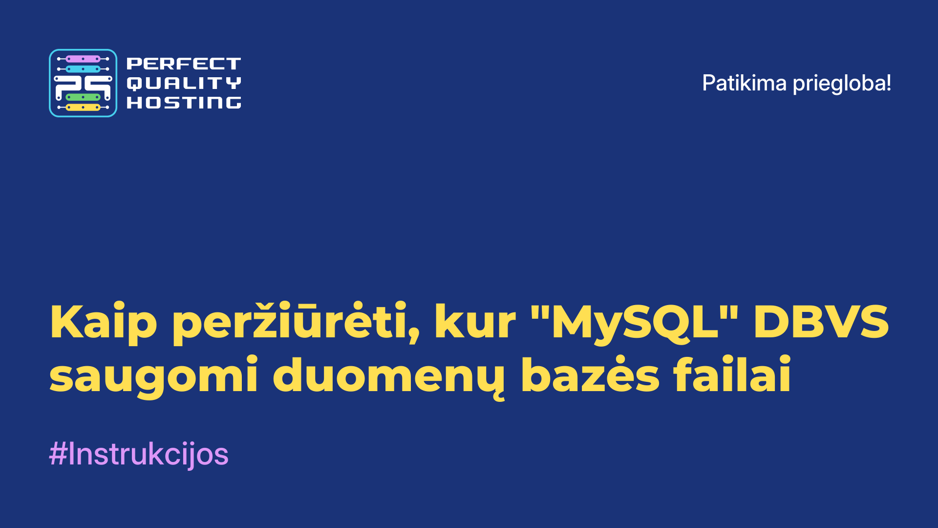 Kaip peržiūrėti, kur "MySQL" DBVS saugomi duomenų bazės failai