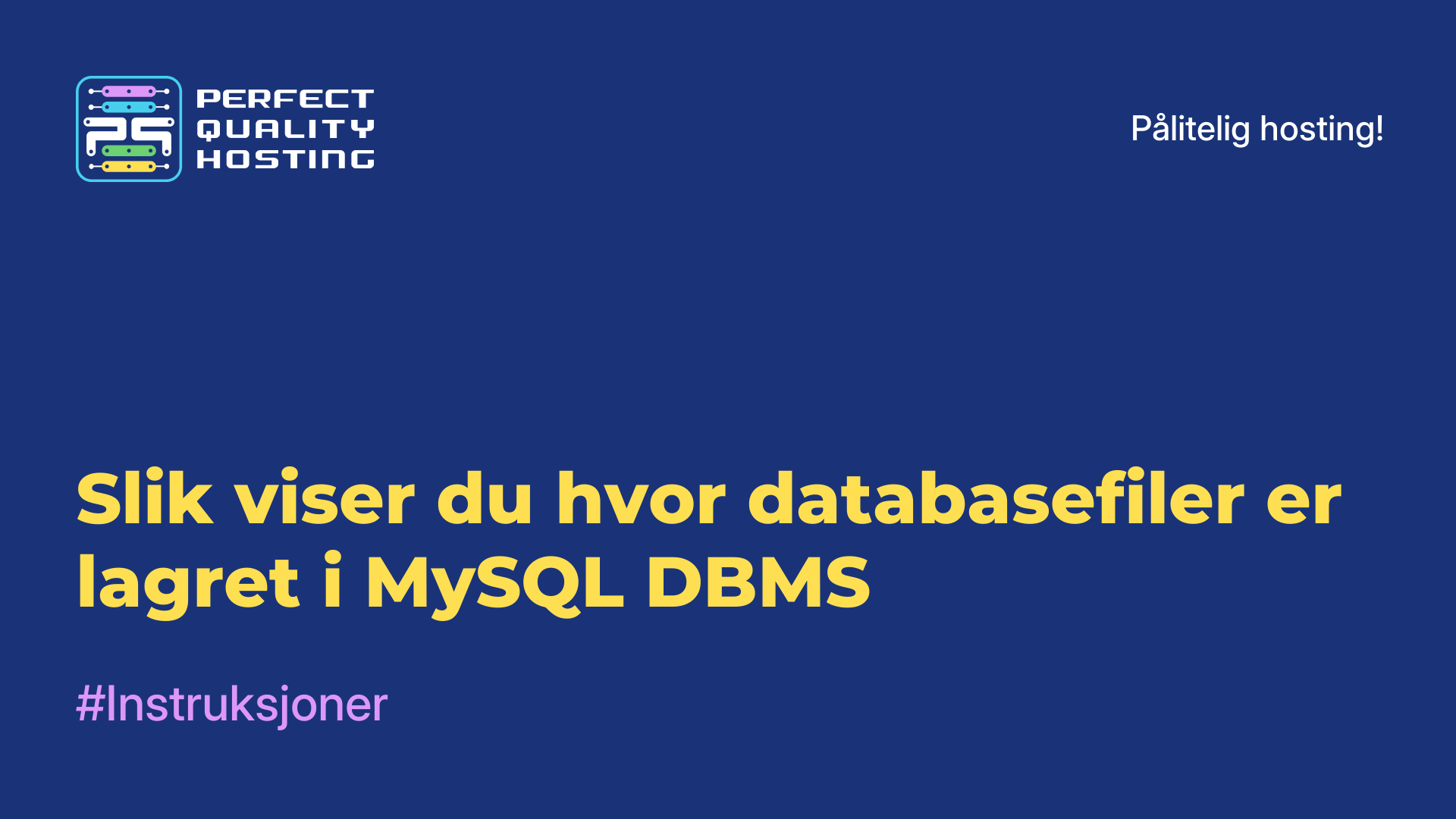 Slik viser du hvor databasefiler er lagret i MySQL DBMS