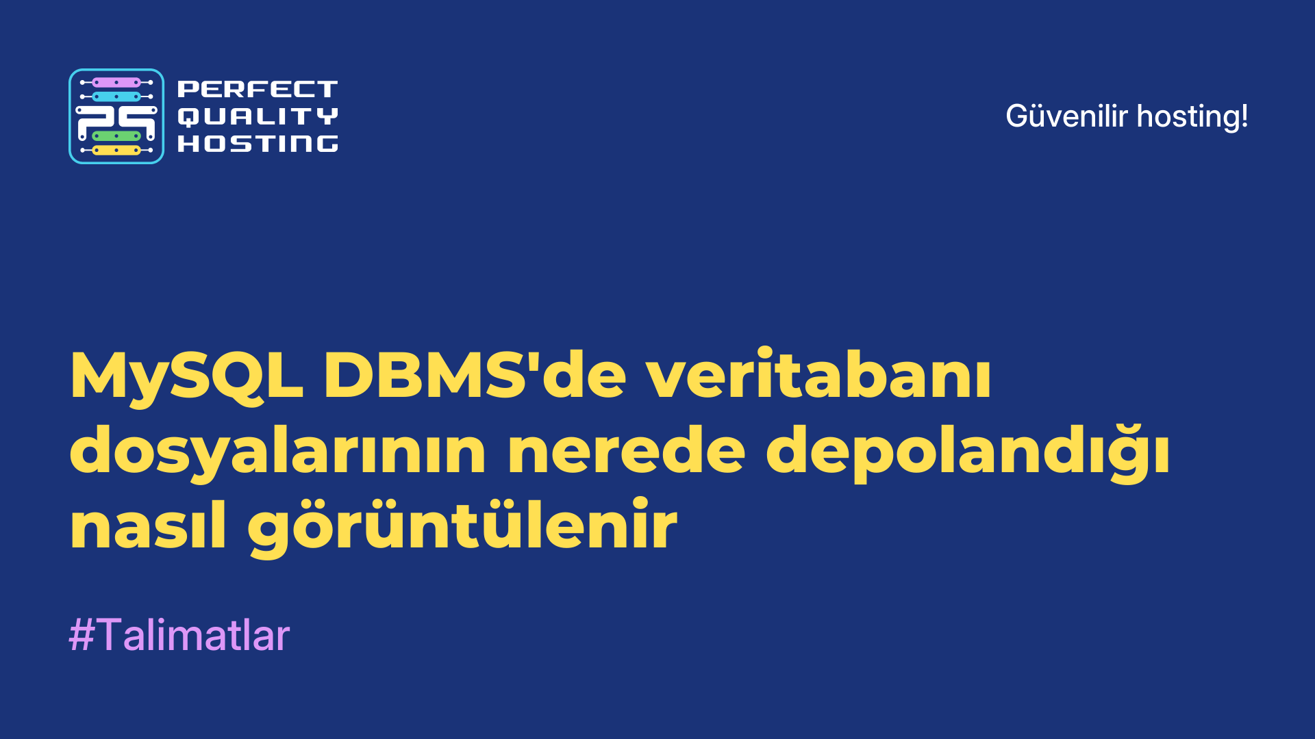 MySQL DBMS'de veritabanı dosyalarının nerede depolandığı nasıl görüntülenir