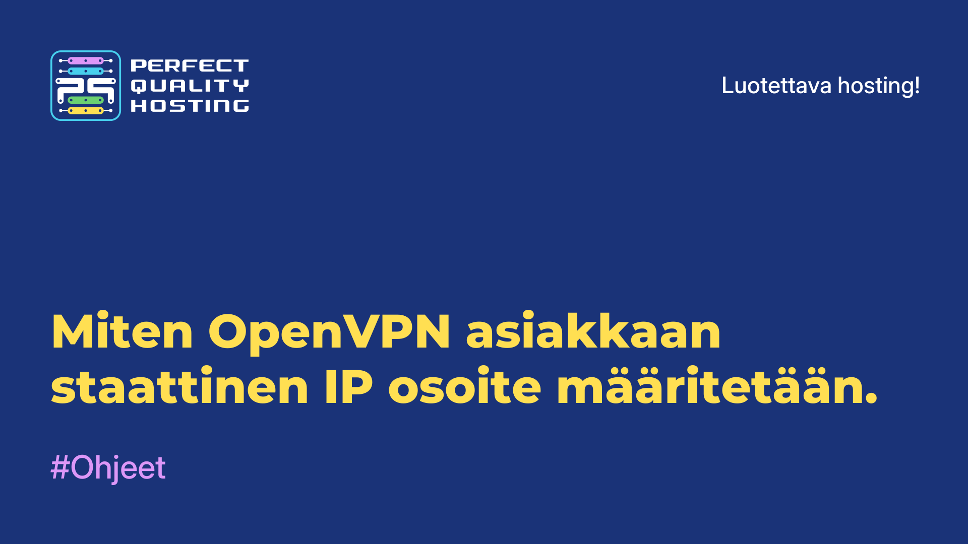 Miten OpenVPN-asiakkaan staattinen IP-osoite määritetään.