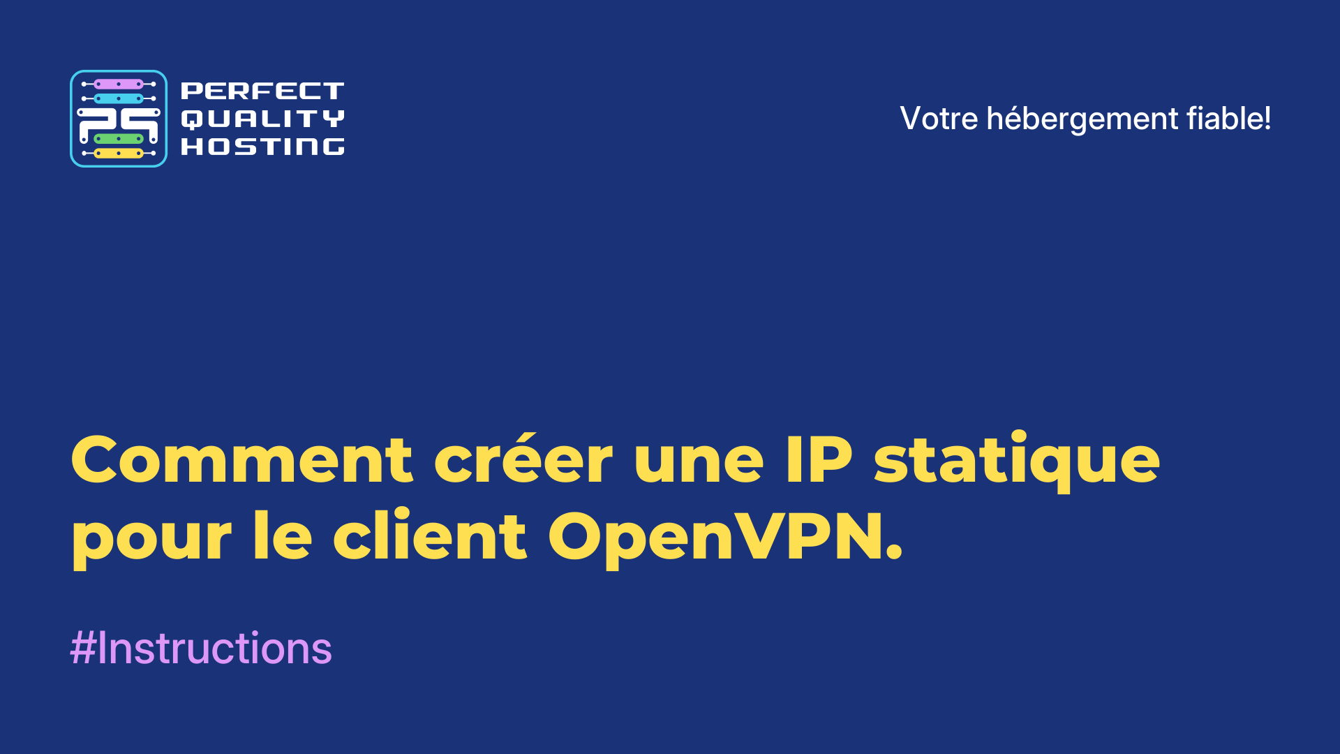 Comment créer une IP statique pour le client OpenVPN.