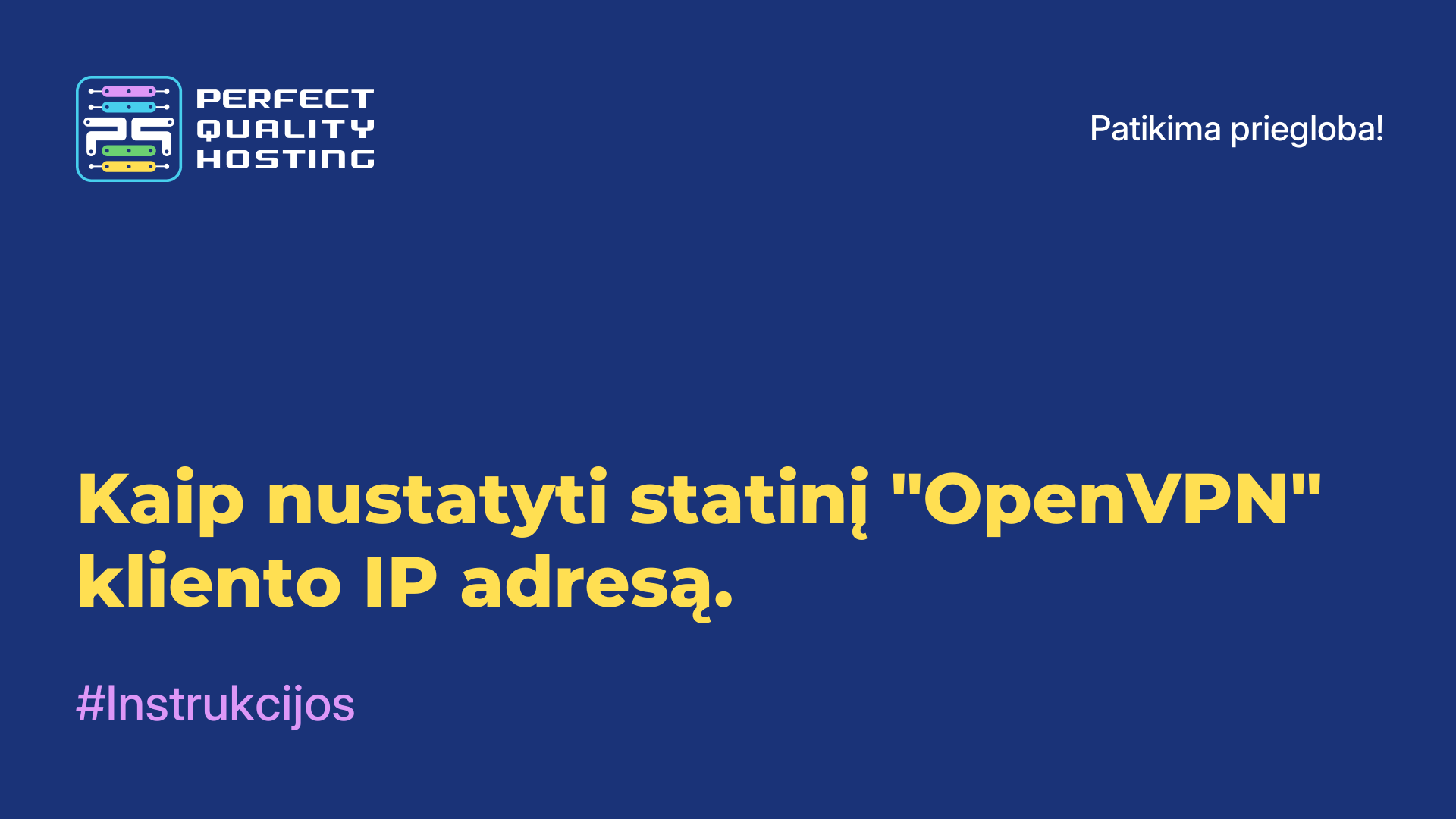 Kaip nustatyti statinį "OpenVPN" kliento IP adresą.