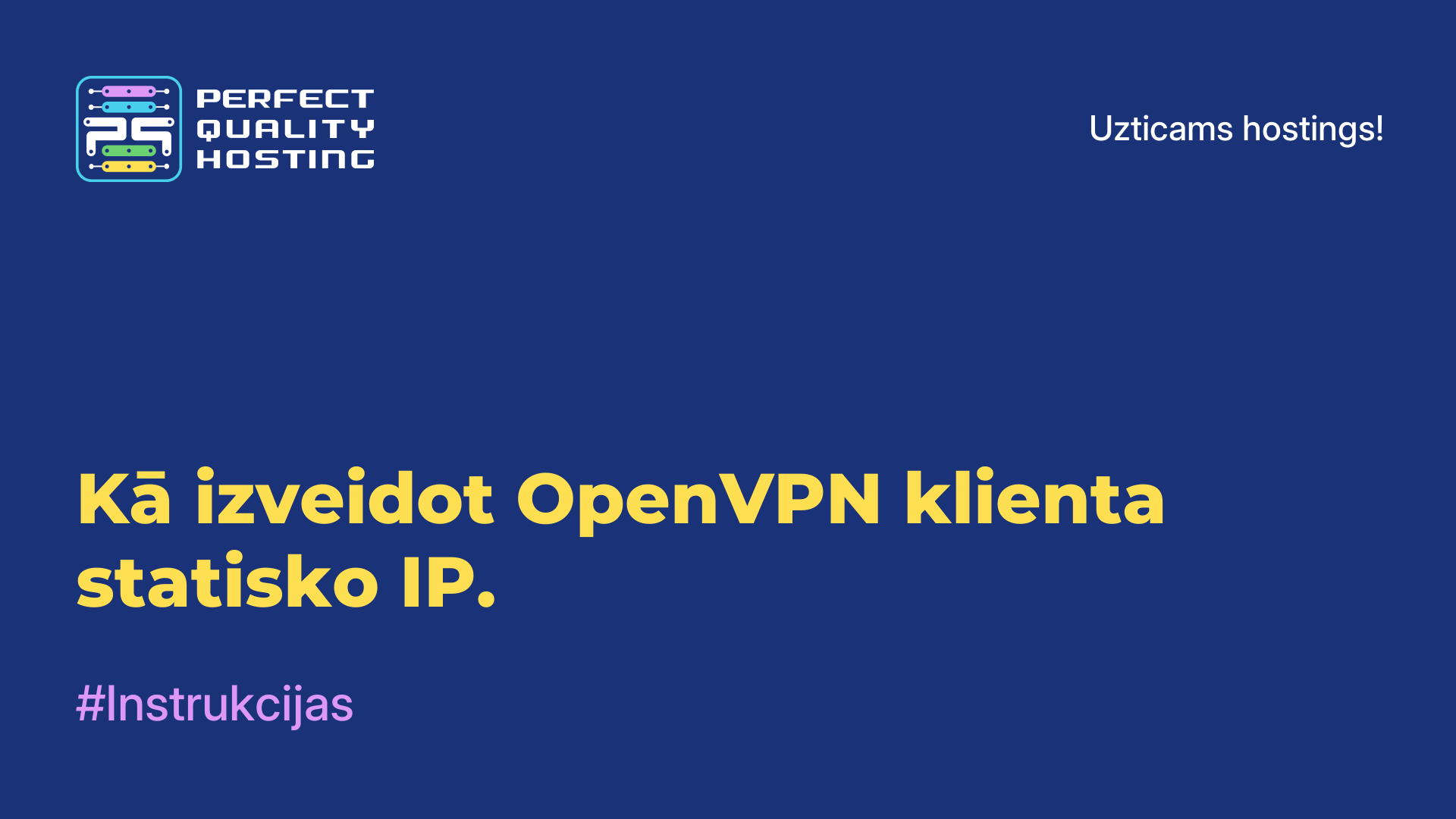 Kā izveidot OpenVPN klienta statisko IP.