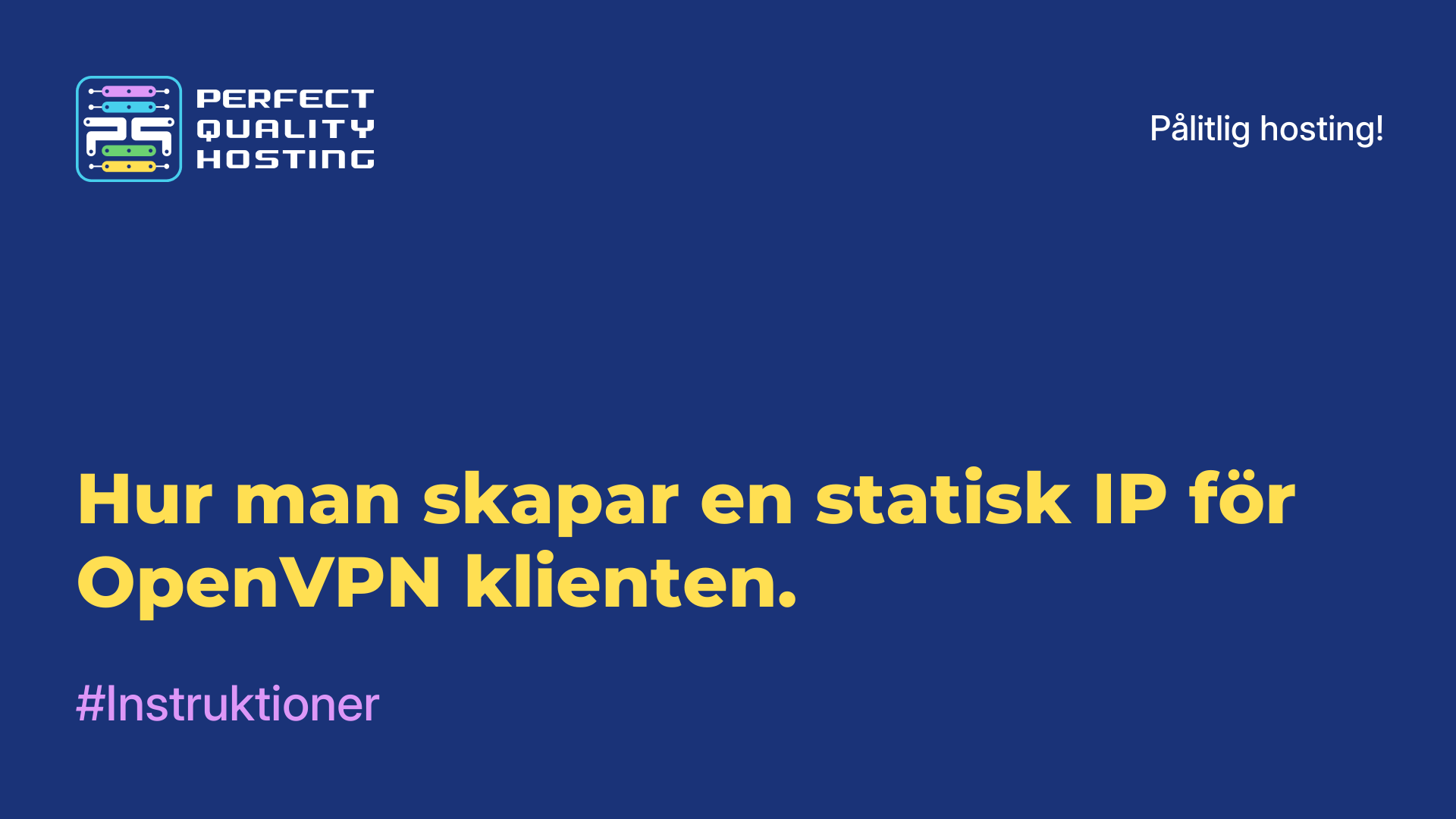 Hur man skapar en statisk IP för OpenVPN-klienten.