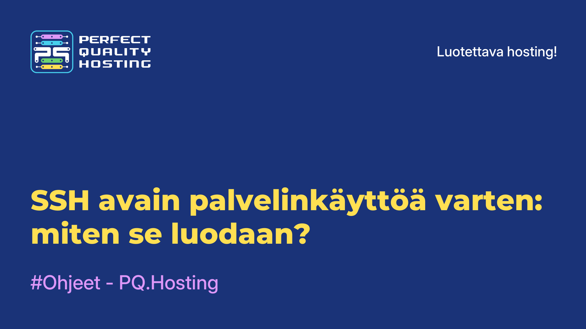 SSH-avain palvelinkäyttöä varten: miten se luodaan?