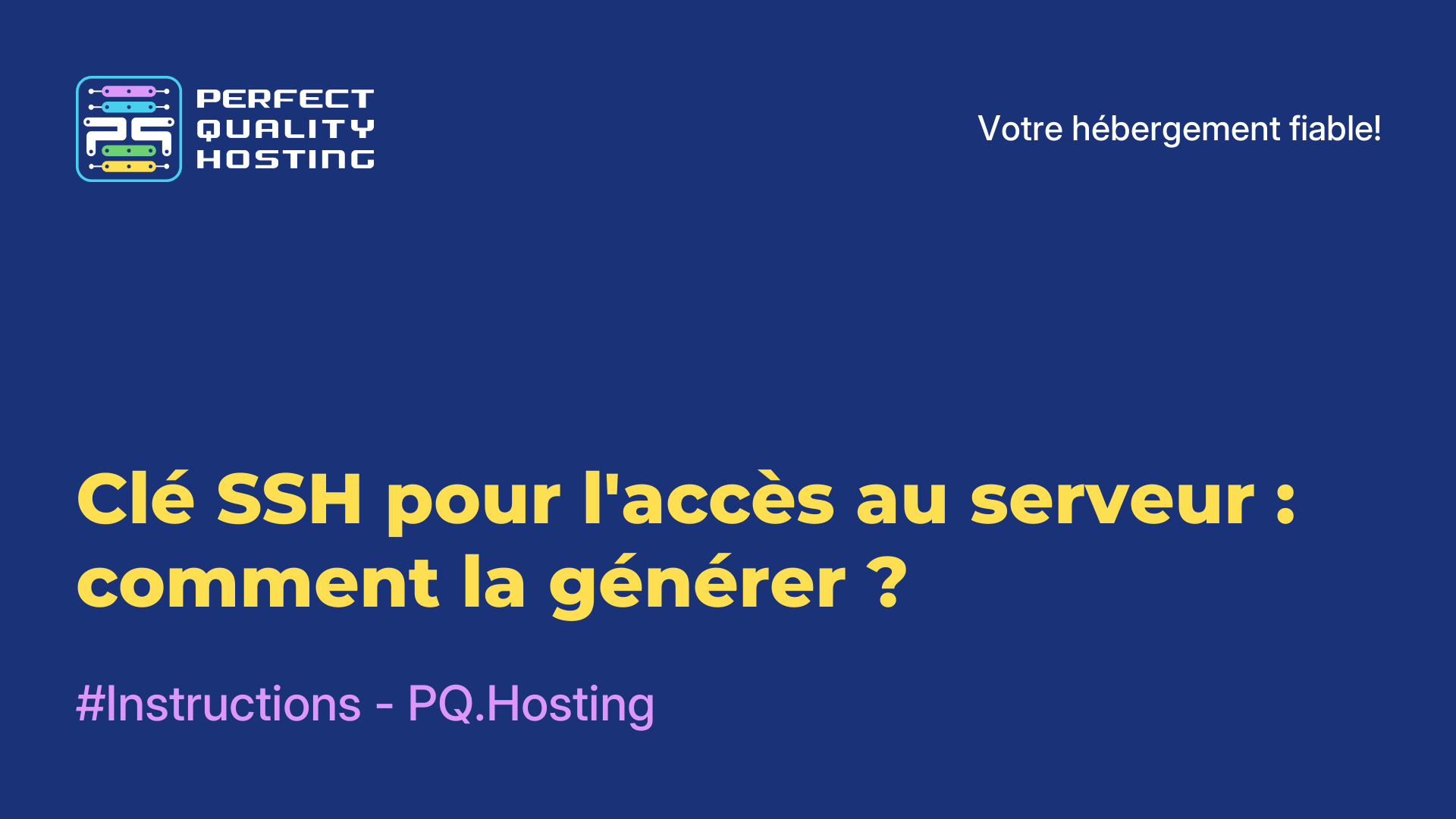 Clé SSH pour l'accès au serveur : comment la générer ?