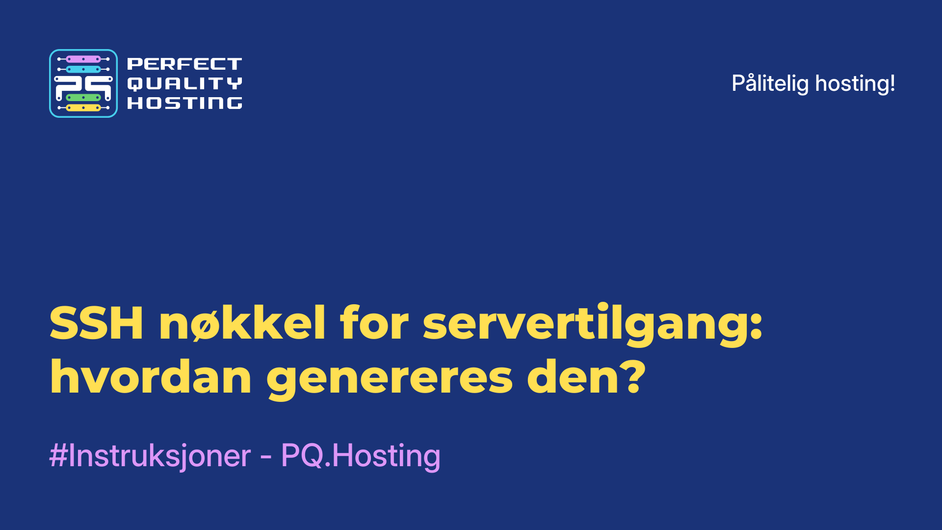 SSH-nøkkel for servertilgang: hvordan genereres den?