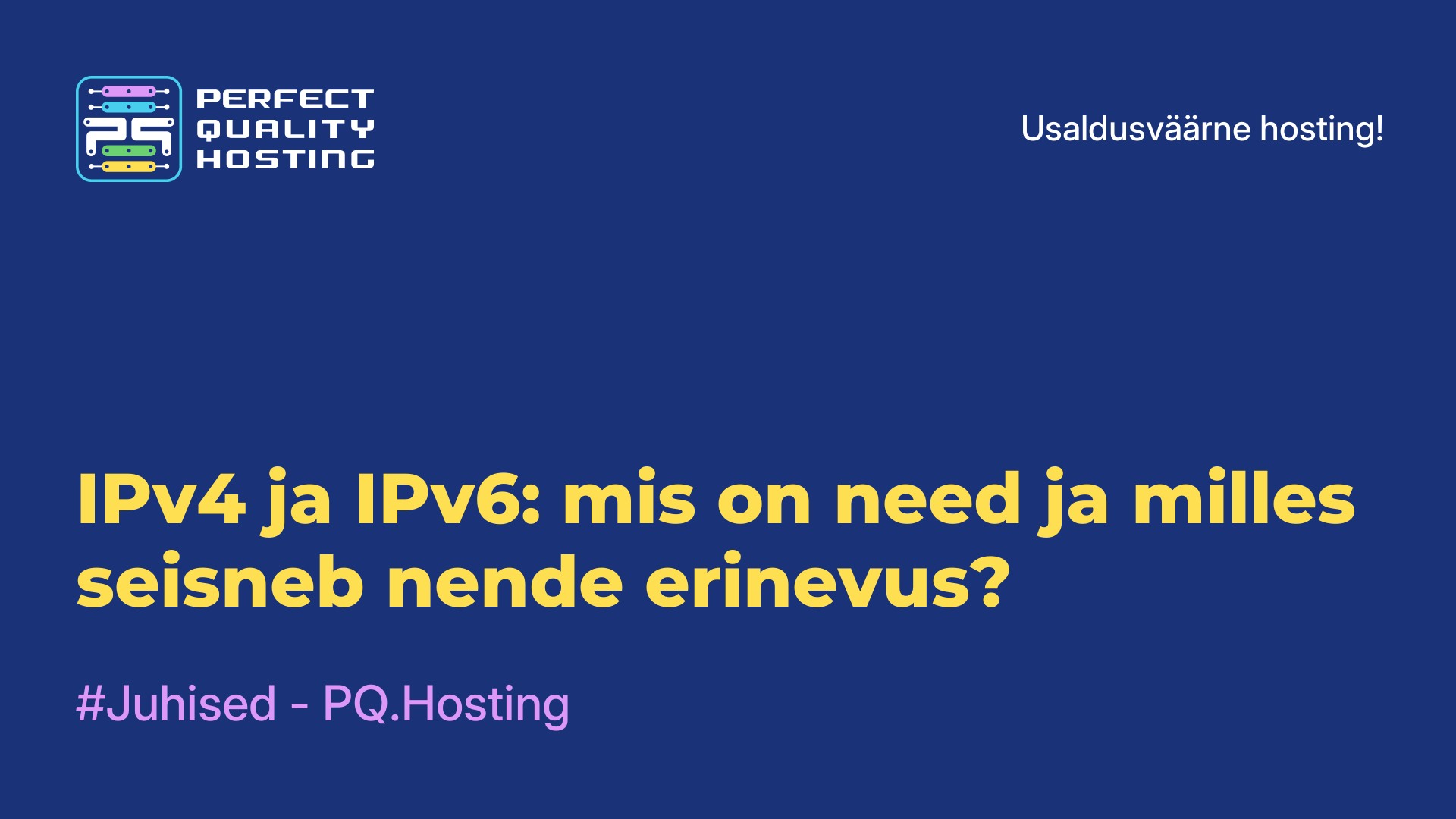 IPv4 ja IPv6: mis on need ja milles seisneb nende erinevus?