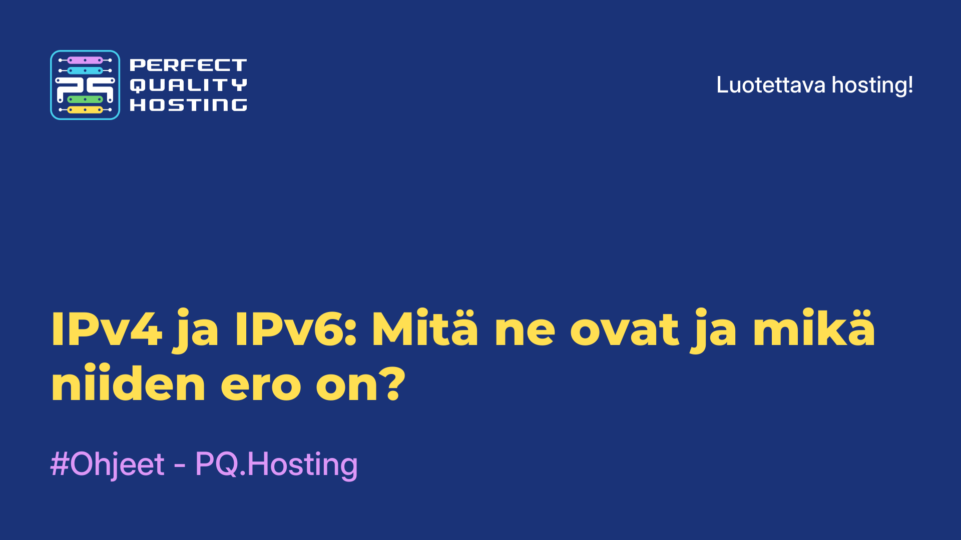 IPv4 ja IPv6: Mitä ne ovat ja mikä niiden ero on?