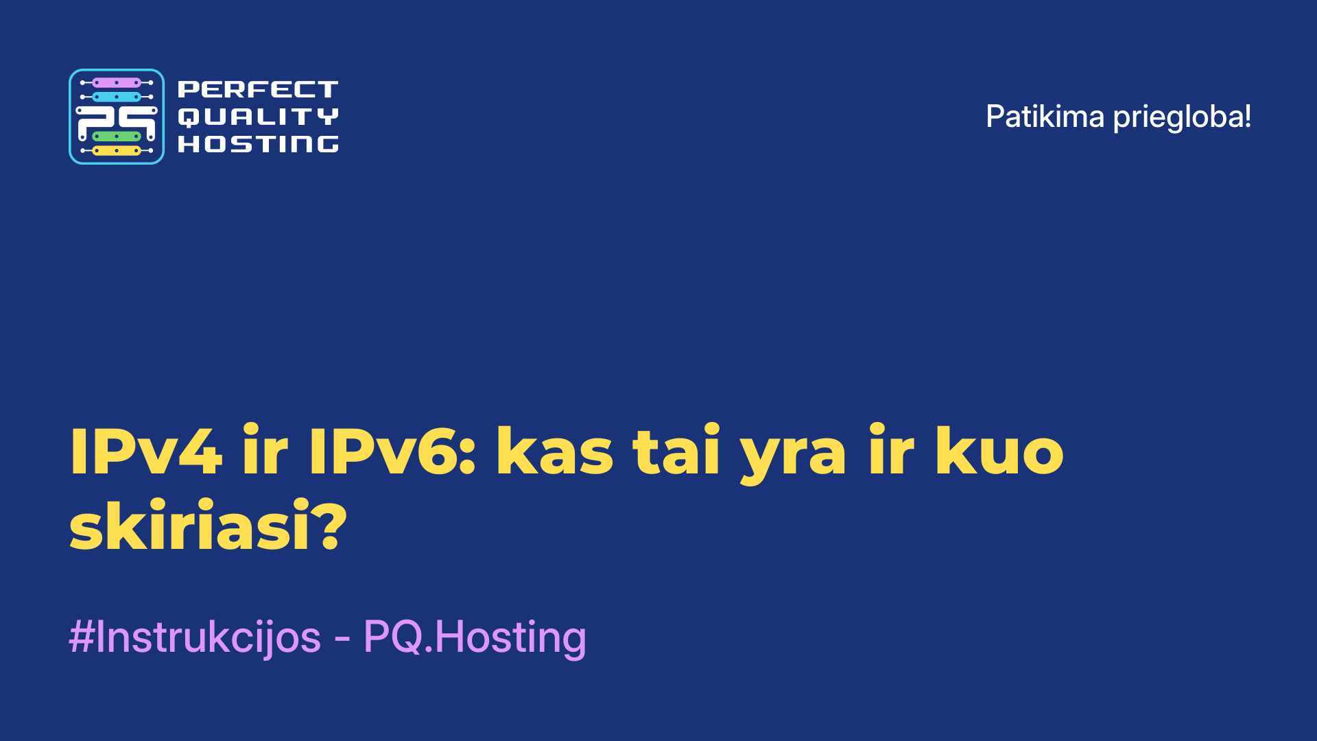 IPv4 ir IPv6: kas tai yra ir kuo skiriasi?