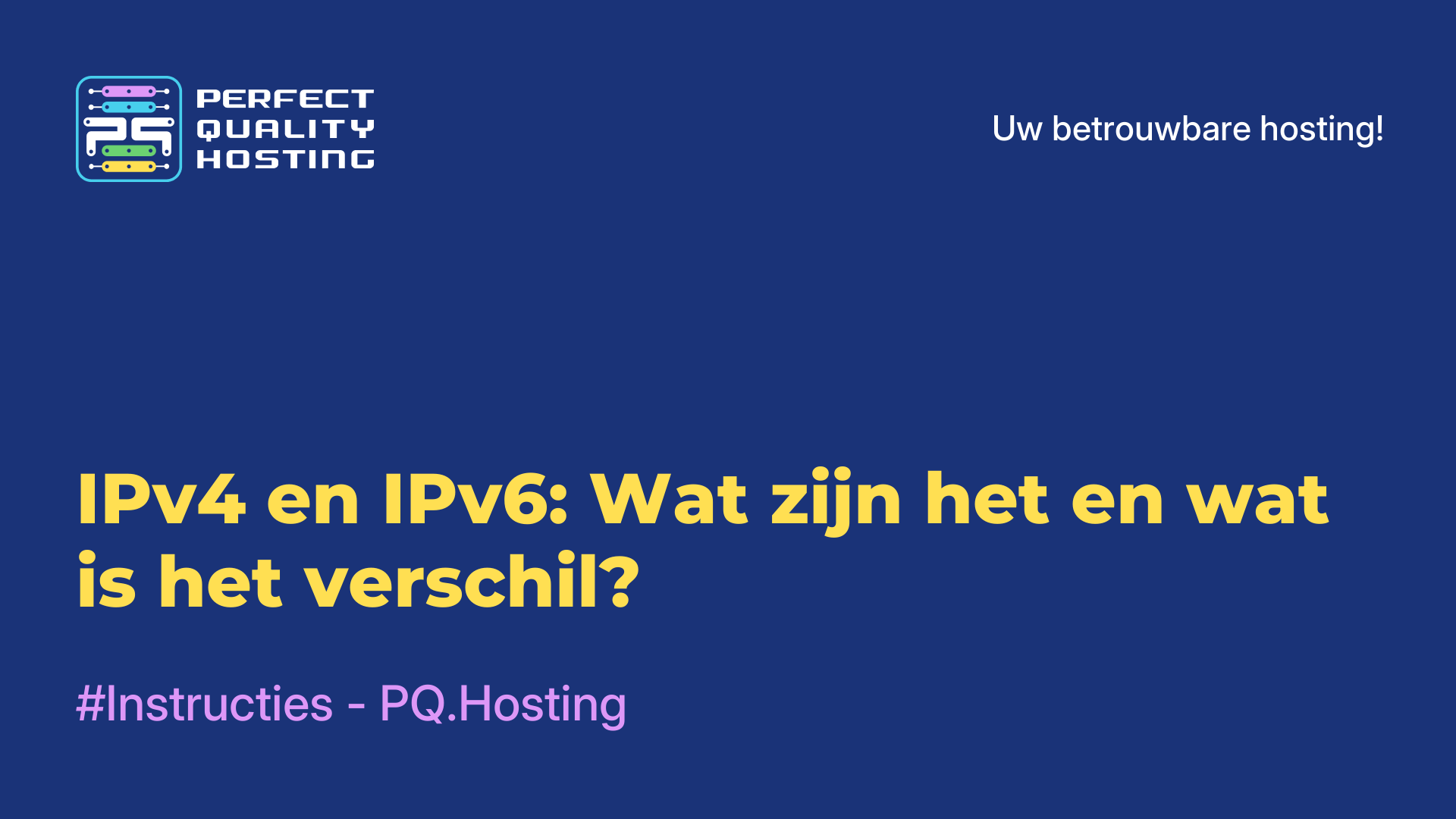 IPv4 en IPv6: Wat zijn het en wat is het verschil?