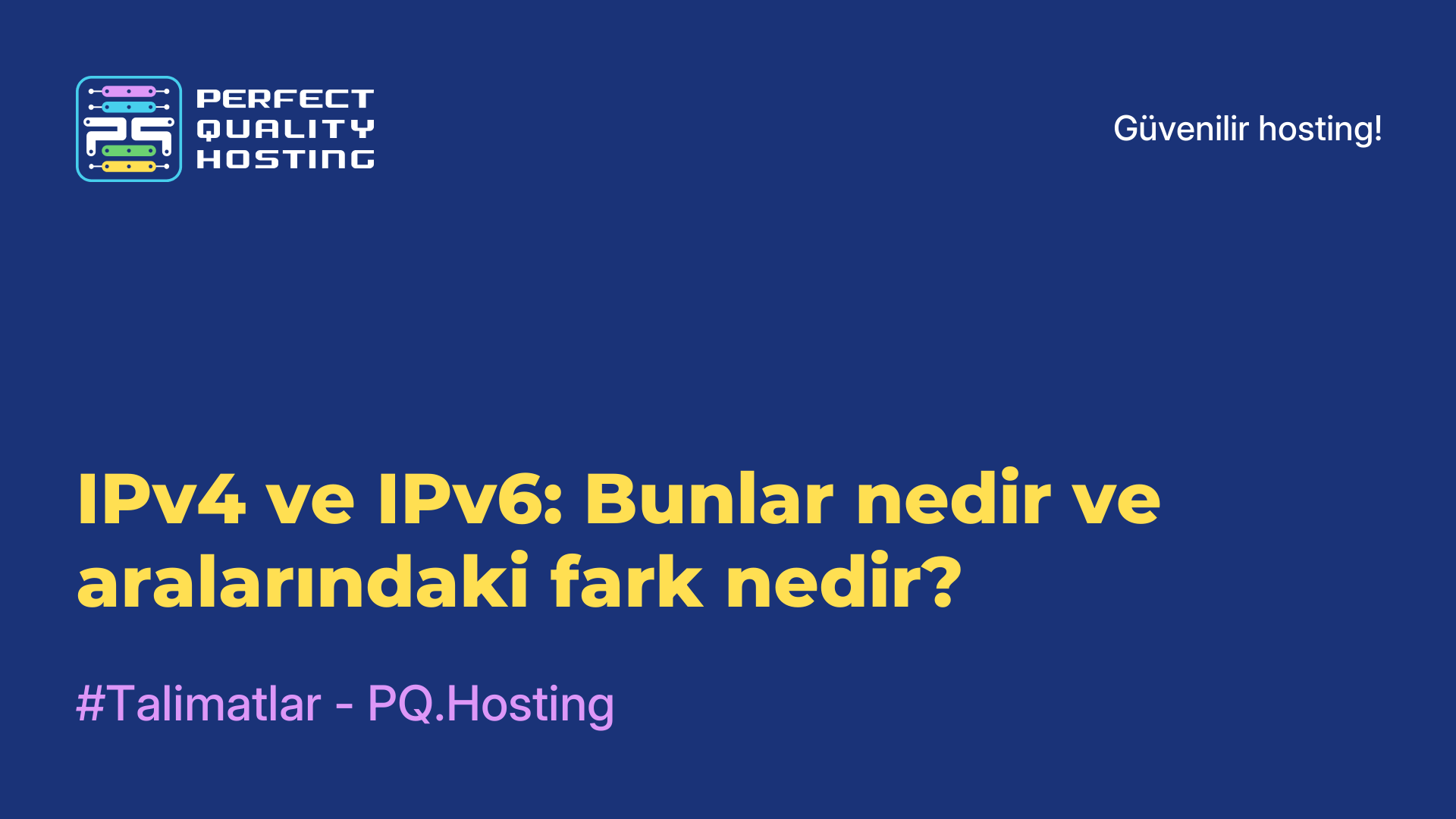 IPv4 ve IPv6: Bunlar nedir ve aralarındaki fark nedir?