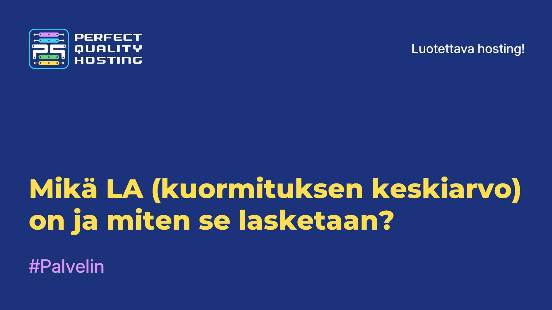 Mikä LA (kuormituksen keskiarvo) on ja miten se lasketaan?