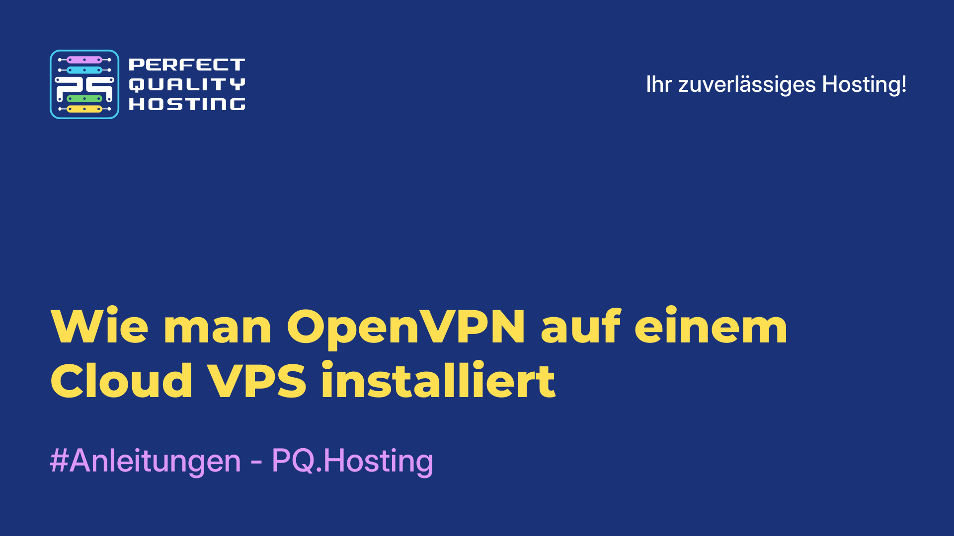 Wie man OpenVPN auf einem Cloud-VPS installiert