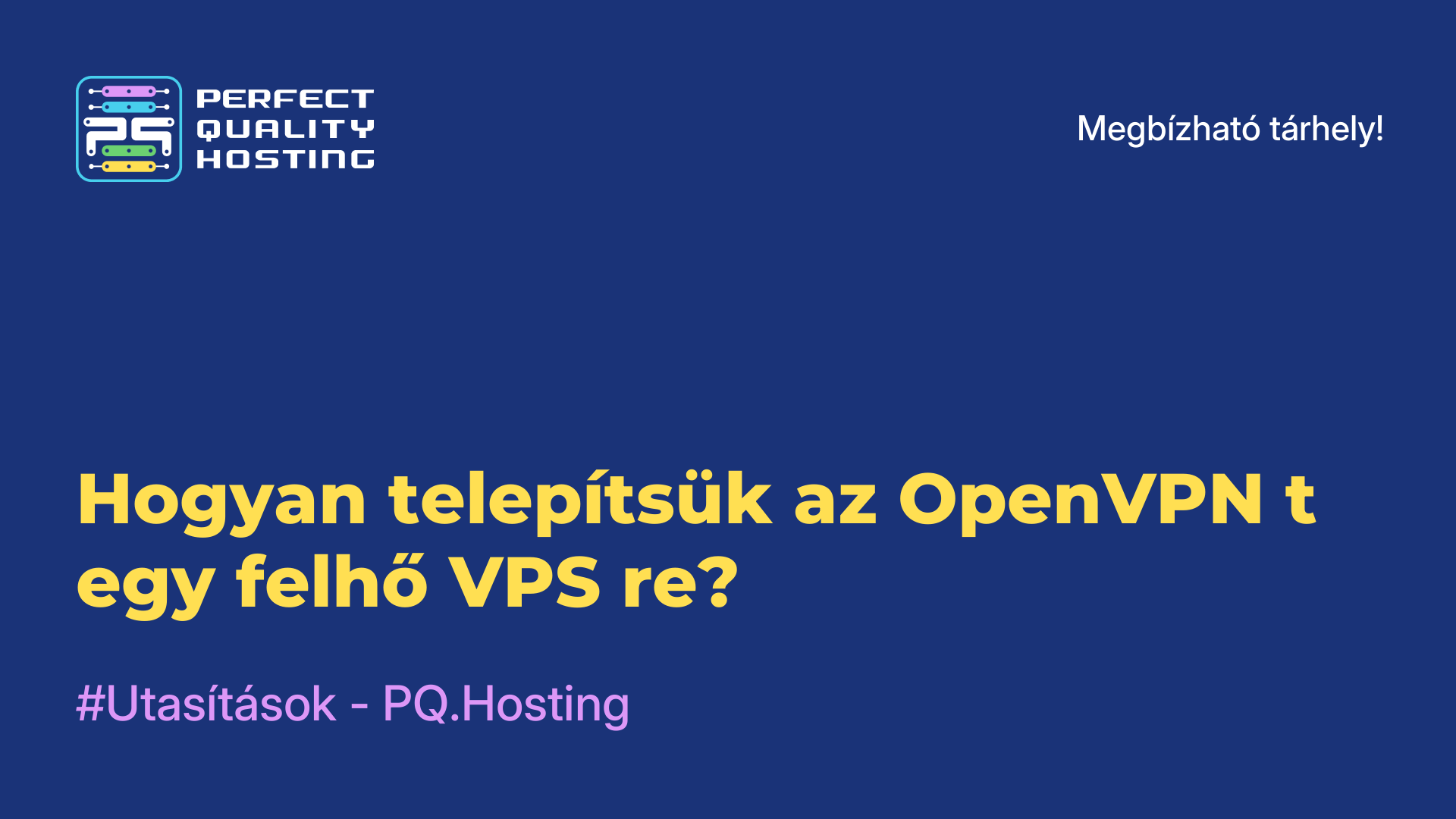 Hogyan telepítsük az OpenVPN-t egy felhő VPS-re?