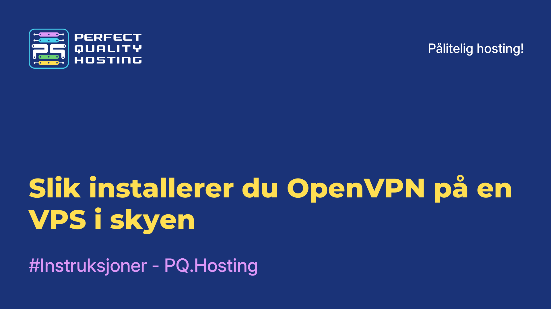 Slik installerer du OpenVPN på en VPS i skyen