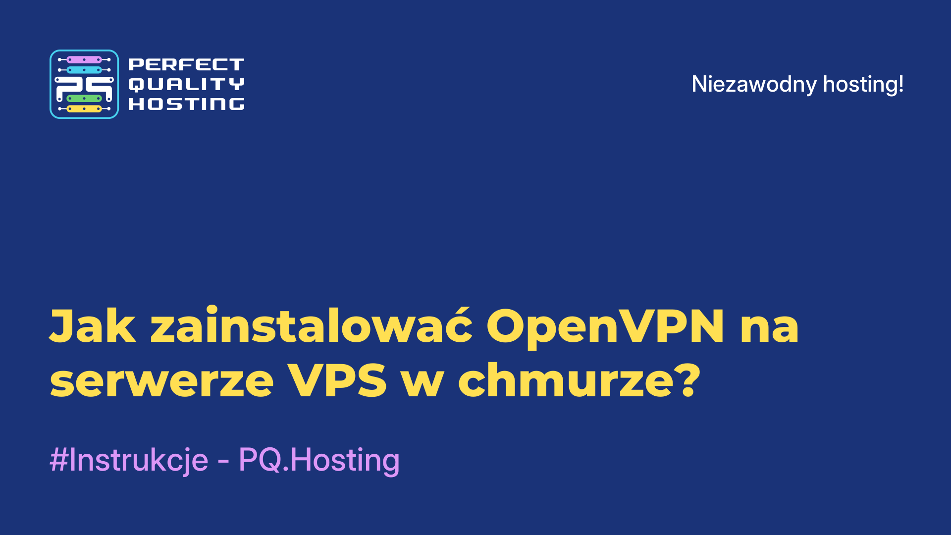 Jak zainstalować OpenVPN na serwerze VPS w chmurze?