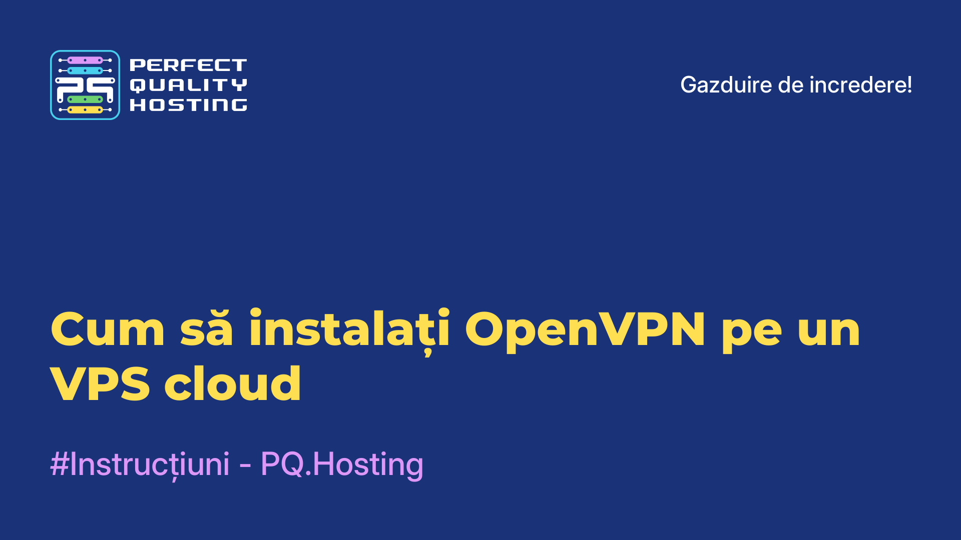 Cum să instalați OpenVPN pe un VPS cloud