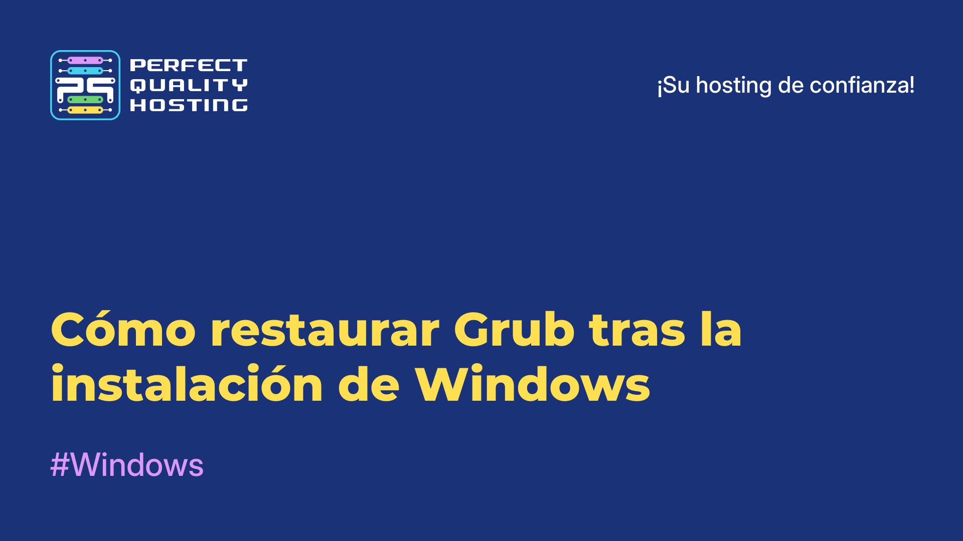 Cómo restaurar Grub tras la instalación de Windows