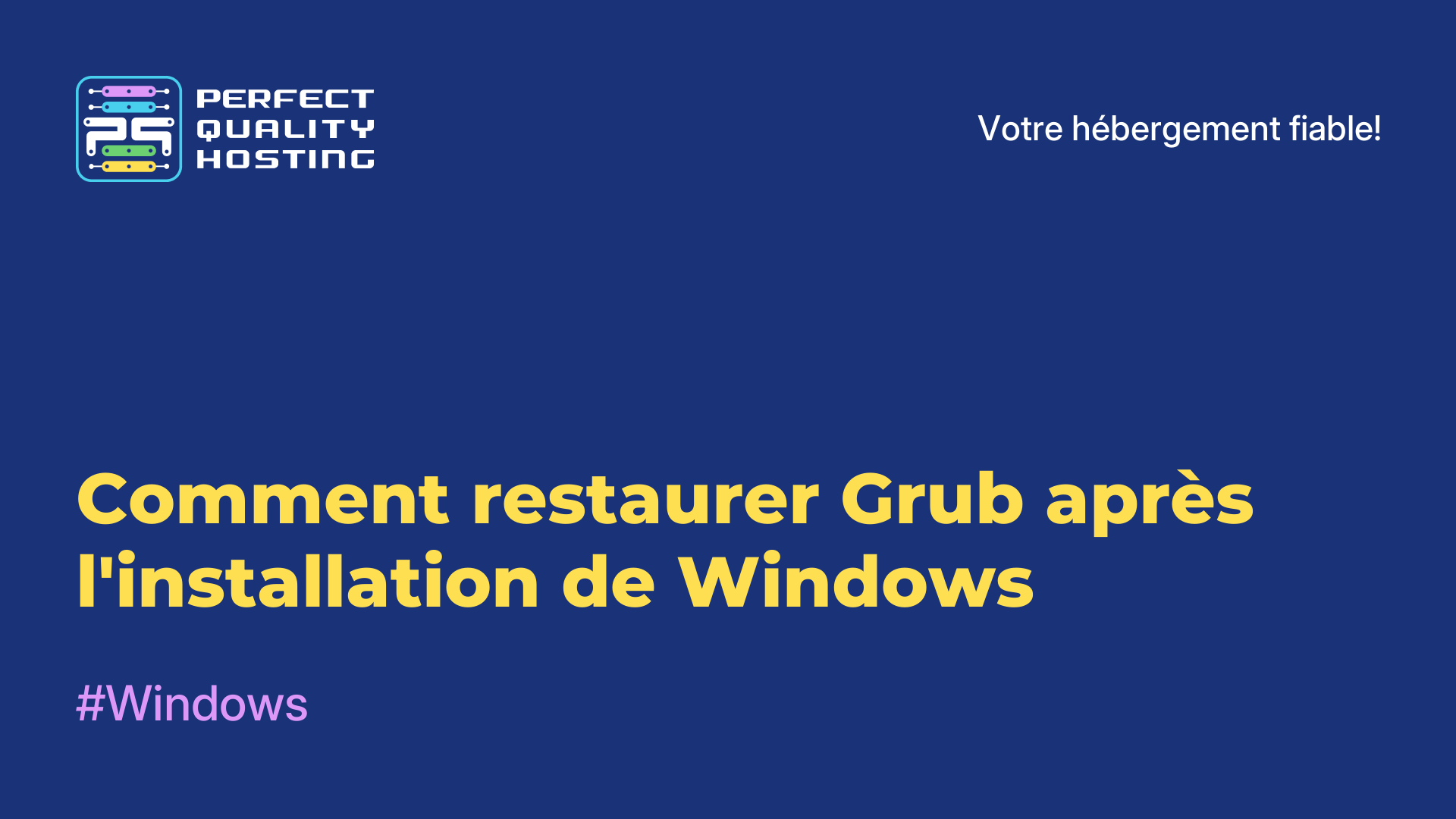 Comment restaurer Grub après l'installation de Windows