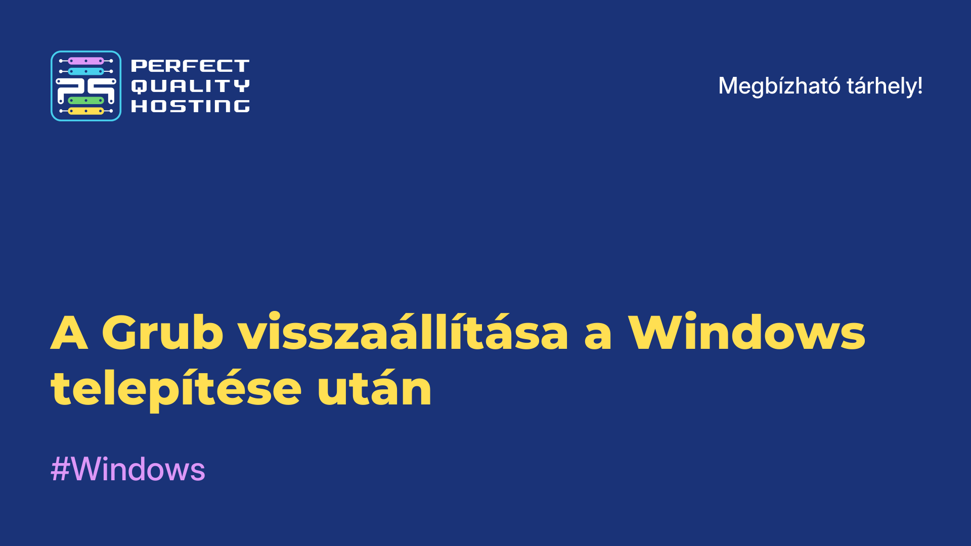 A Grub visszaállítása a Windows telepítése után