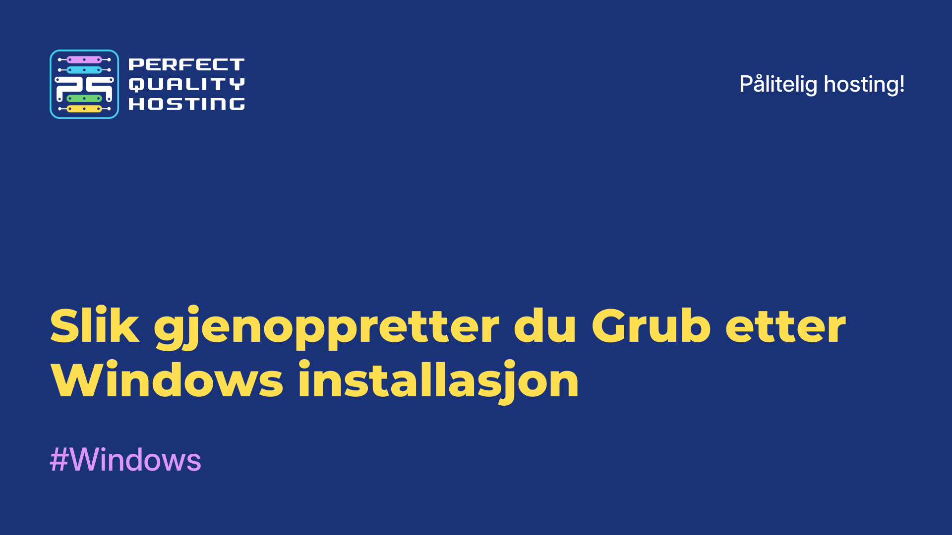 Slik gjenoppretter du Grub etter Windows-installasjon