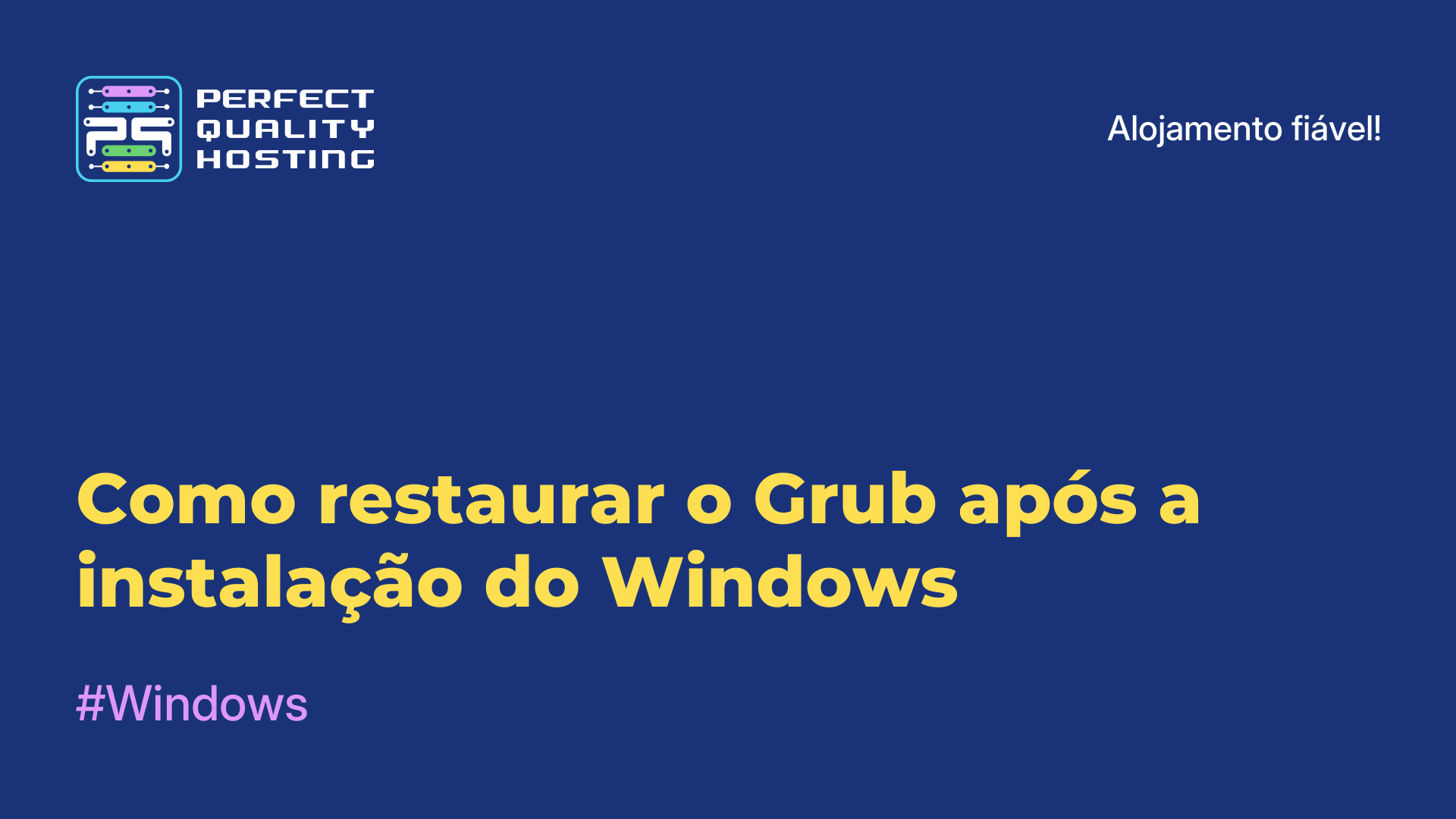 Como restaurar o Grub após a instalação do Windows