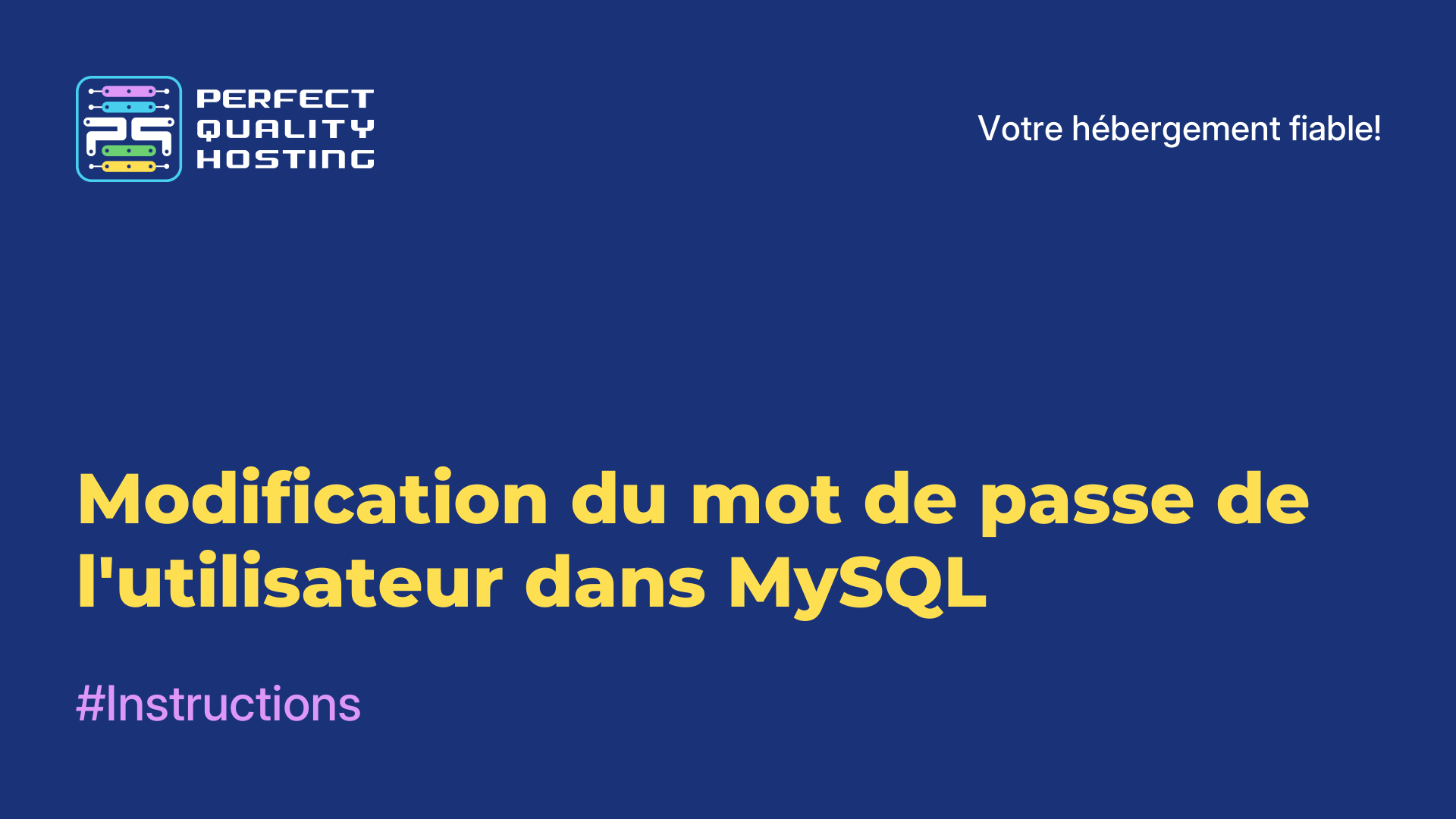 Modification du mot de passe de l'utilisateur dans MySQL