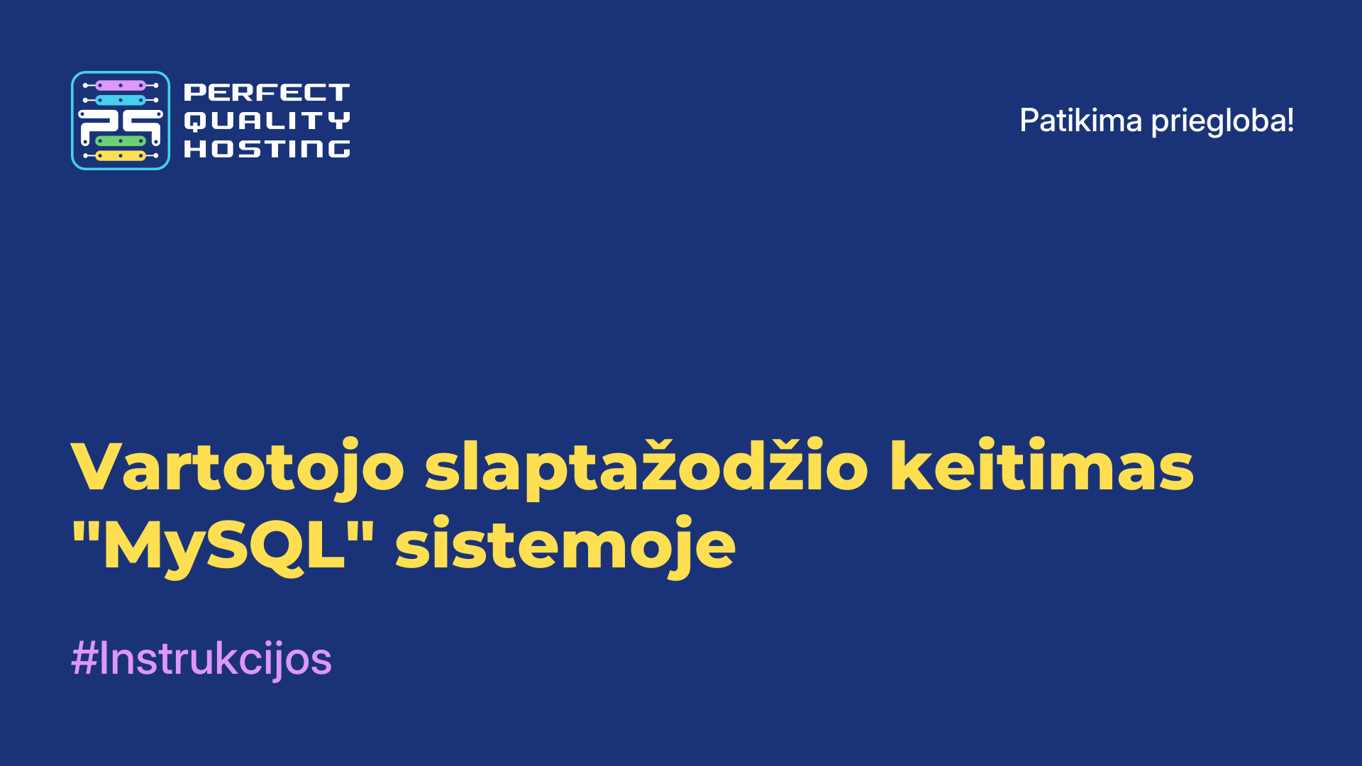 Vartotojo slaptažodžio keitimas "MySQL" sistemoje