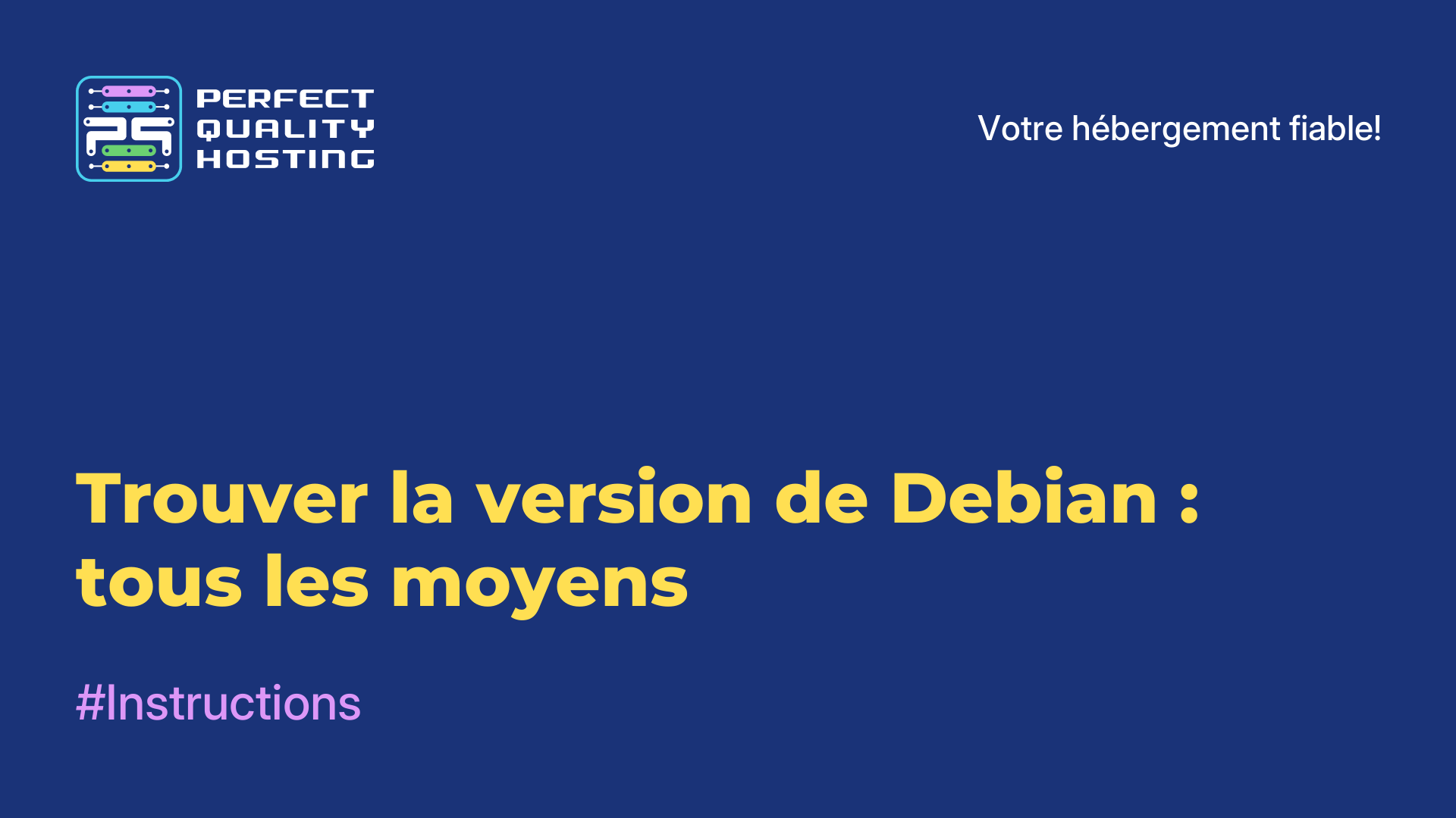 Trouver la version de Debian : tous les moyens