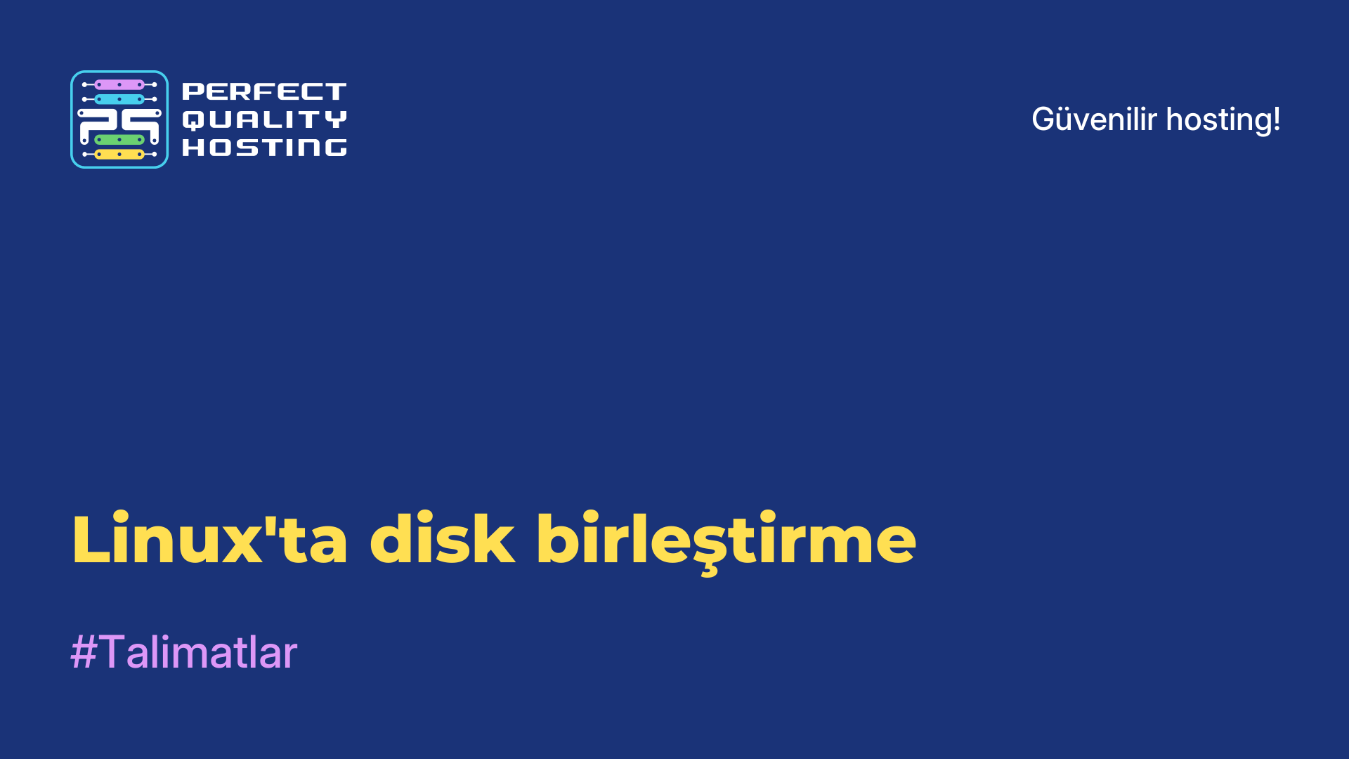 Linux'ta disk birleştirme