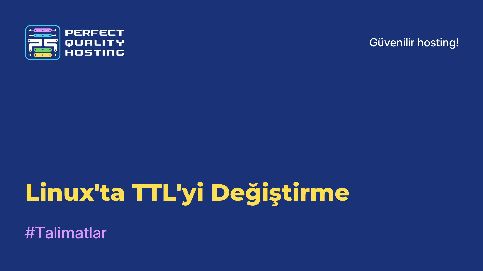 Linux'ta TTL'yi Değiştirme