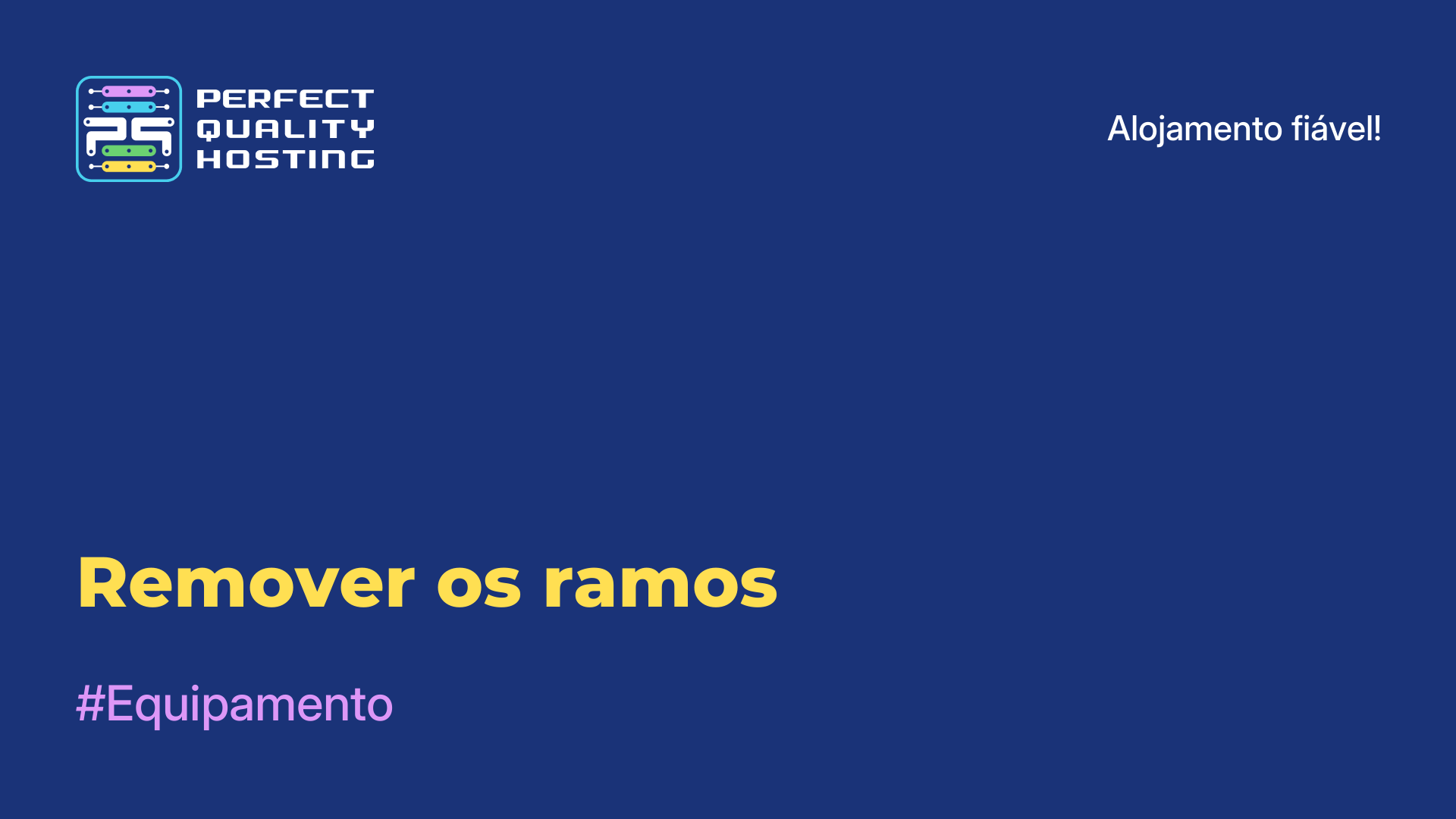 Remover os ramos