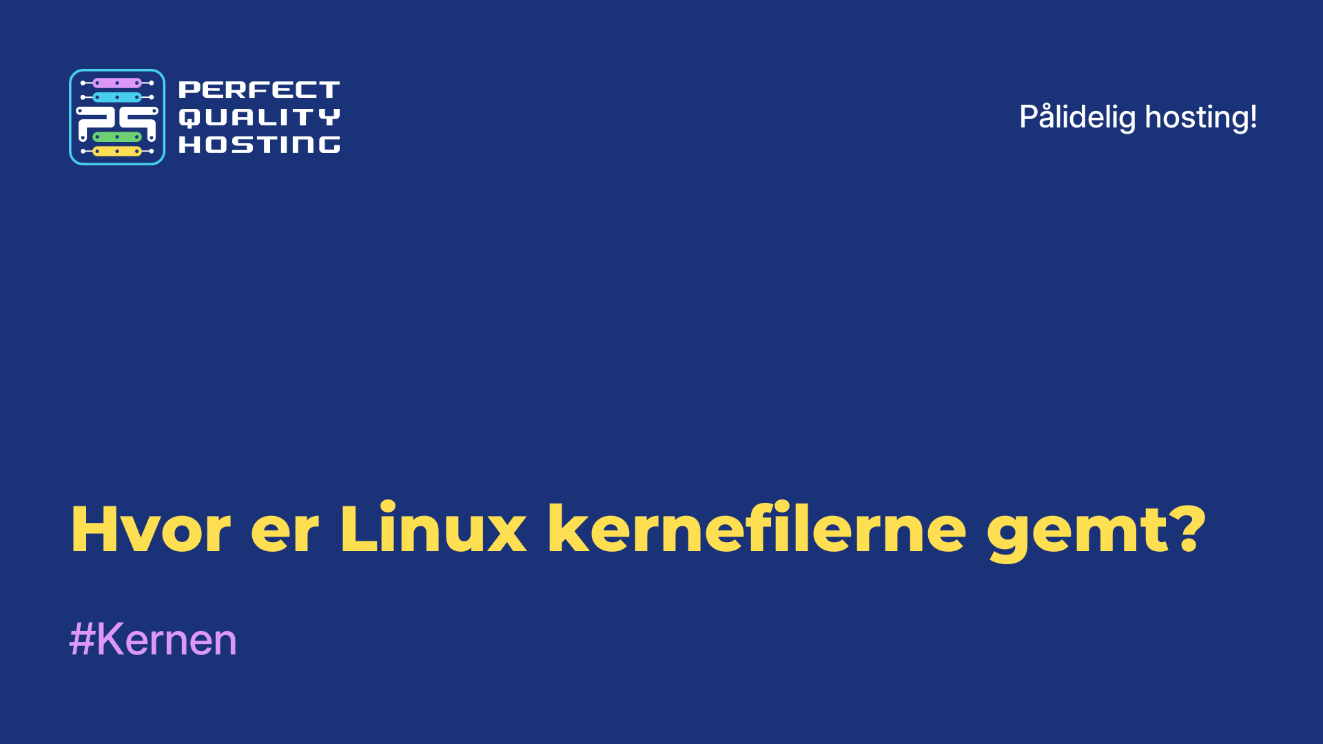 Hvor er Linux-kernefilerne gemt?