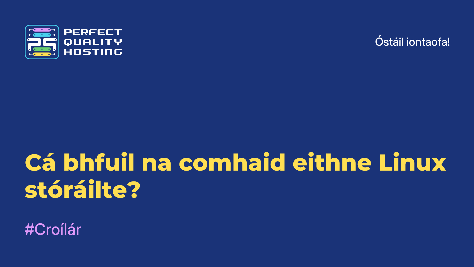 Cá bhfuil na comhaid eithne Linux stóráilte?