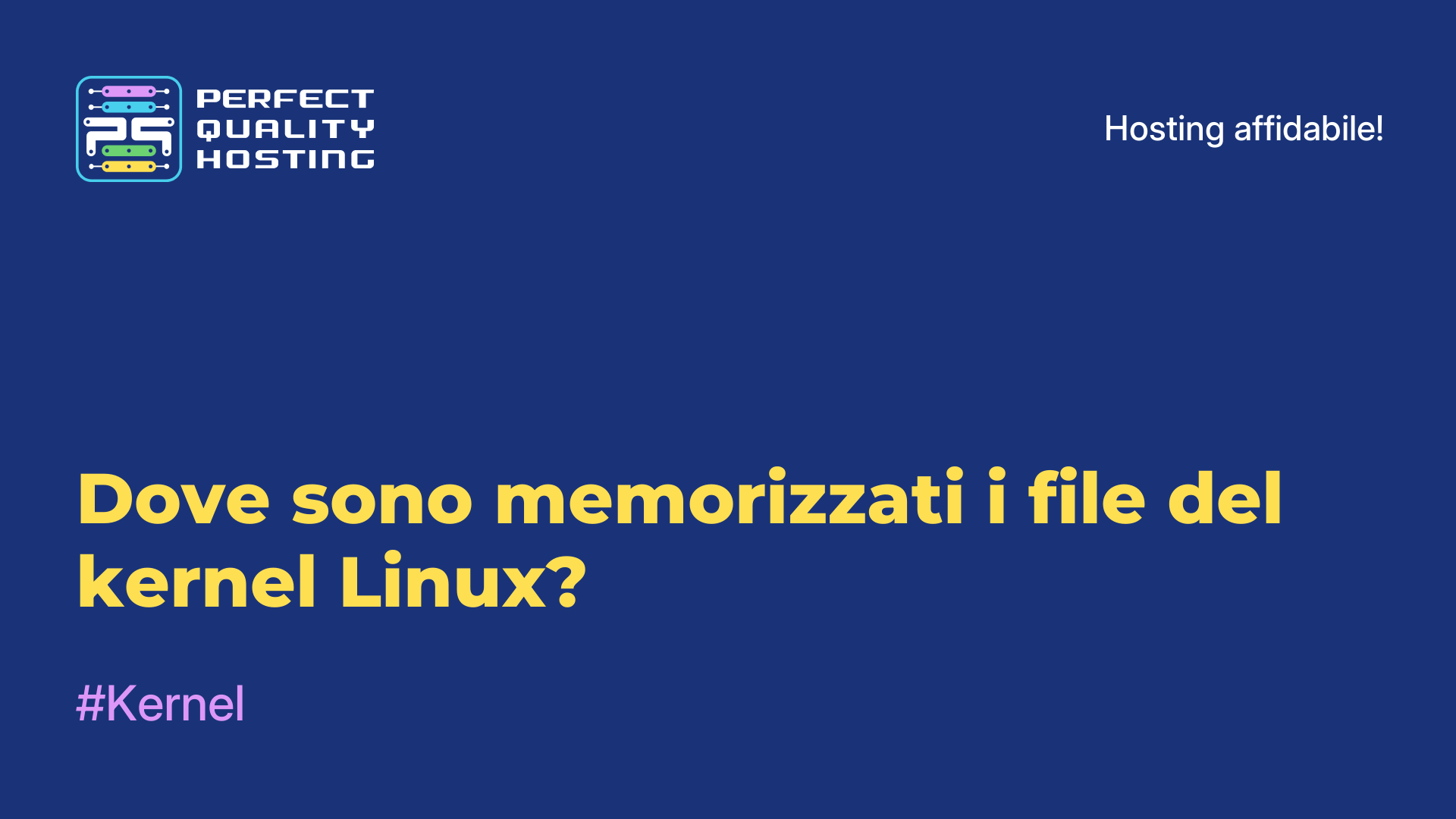 Dove sono memorizzati i file del kernel Linux?