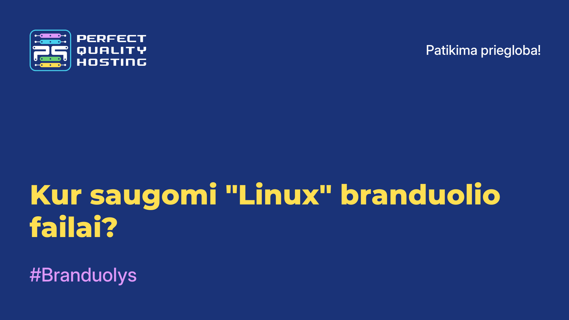 Kur saugomi "Linux" branduolio failai?