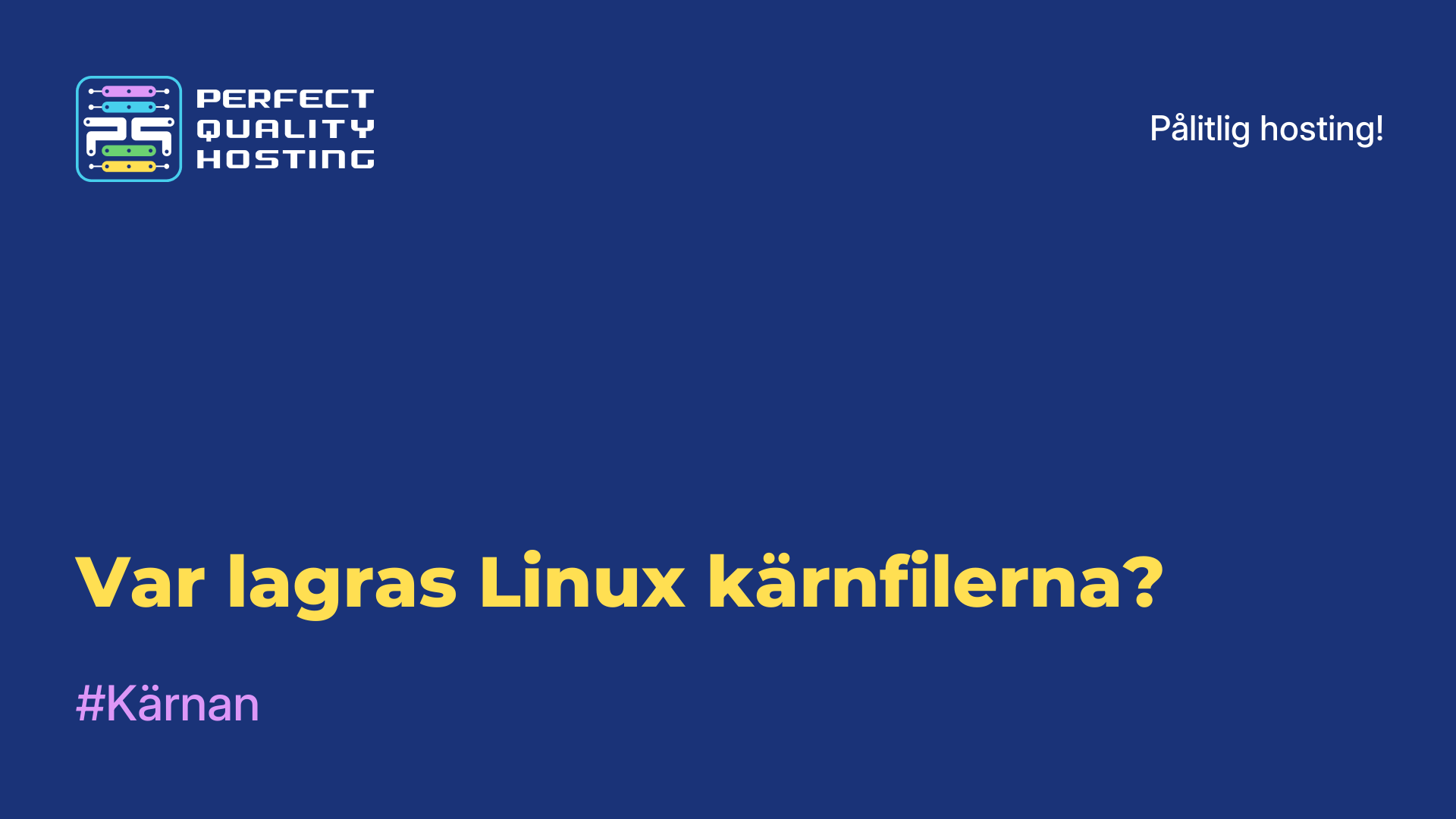 Var lagras Linux-kärnfilerna?