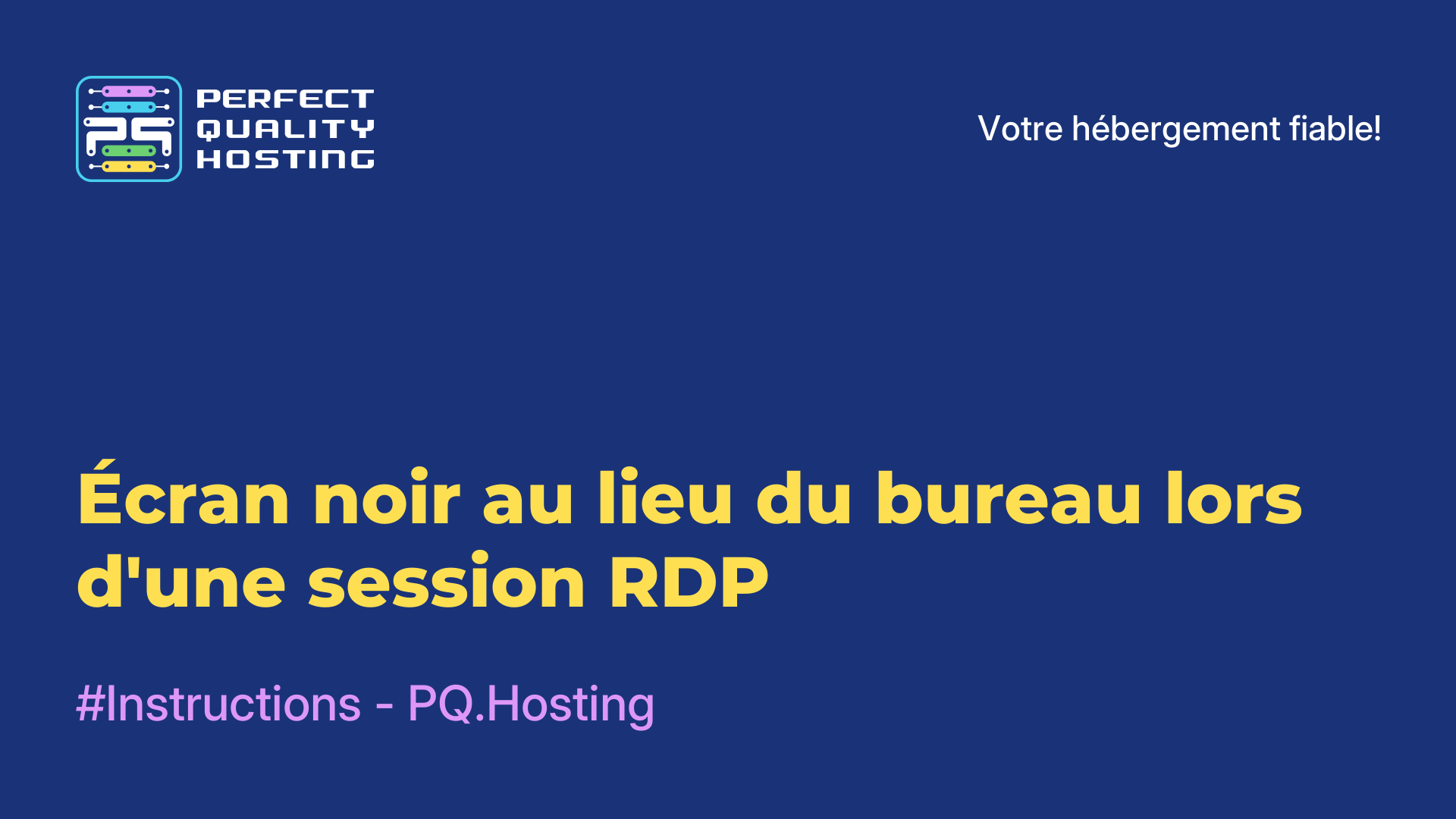 Écran noir au lieu du bureau lors d'une session RDP