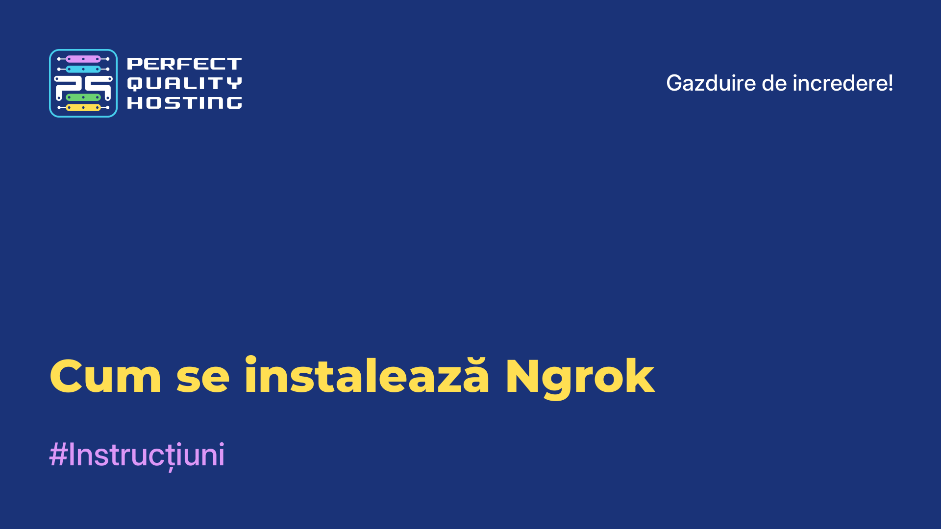 Cum se instalează Ngrok