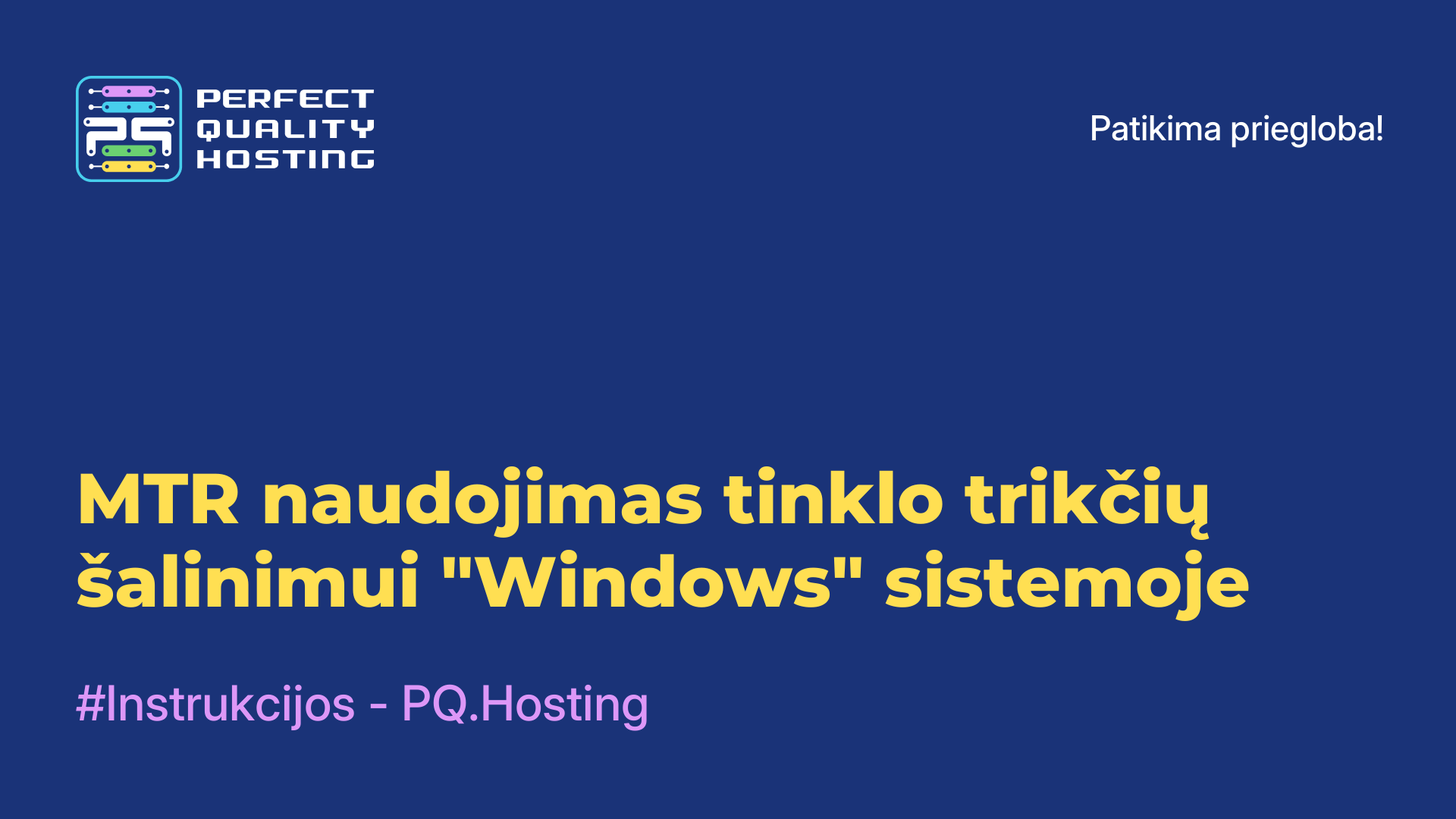 MTR naudojimas tinklo trikčių šalinimui "Windows" sistemoje