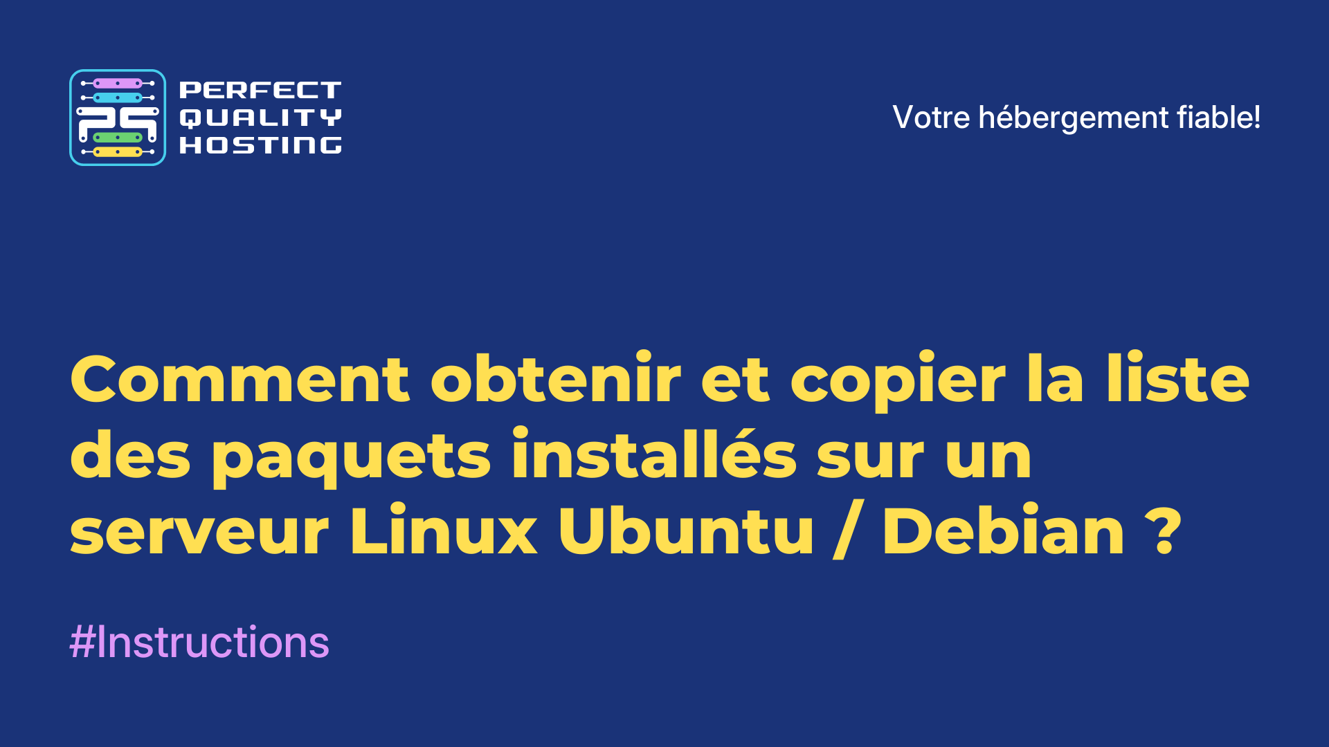 Comment obtenir et copier la liste des paquets installés sur un serveur Linux Ubuntu / Debian ?