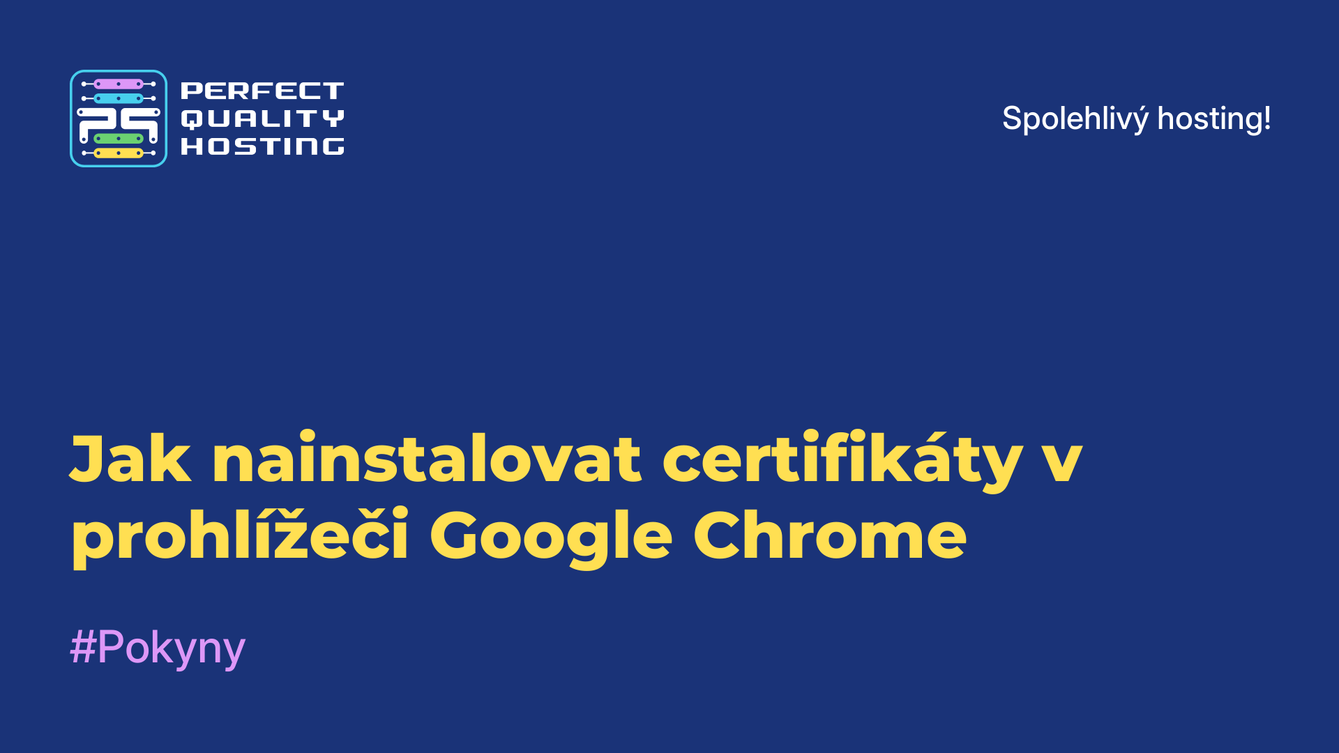 Jak nainstalovat certifikáty v prohlížeči Google Chrome