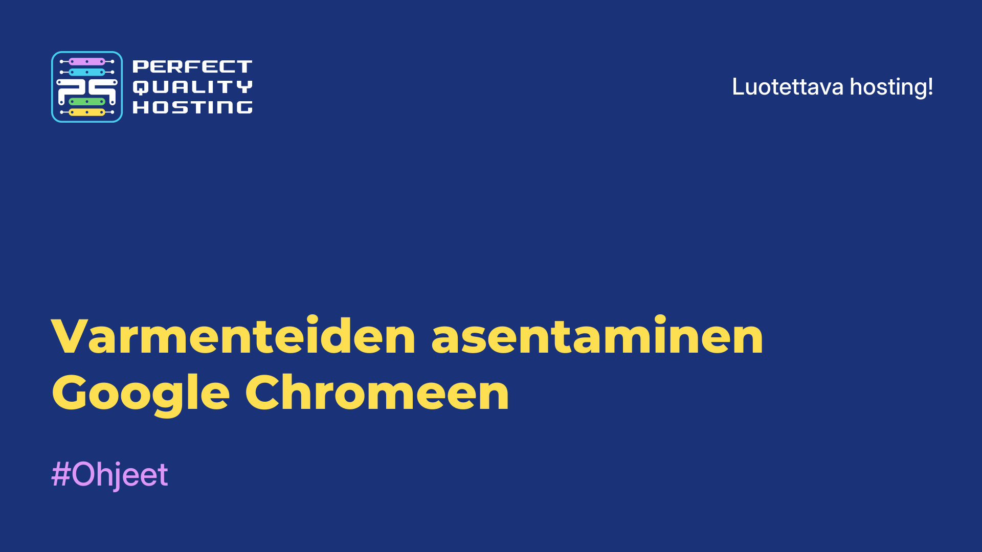 Varmenteiden asentaminen Google Chromeen